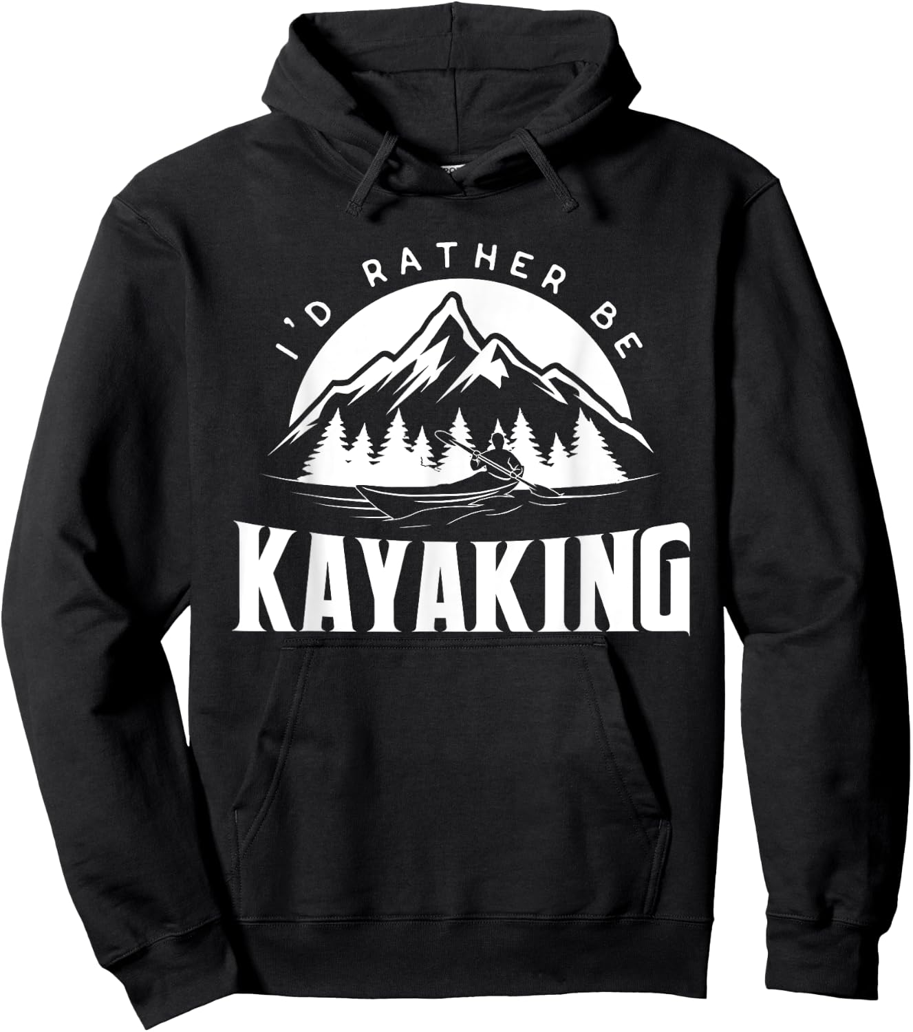 I'd Rather Be Kayaking - Funny Kayak Hoodie - Hoodie | Black