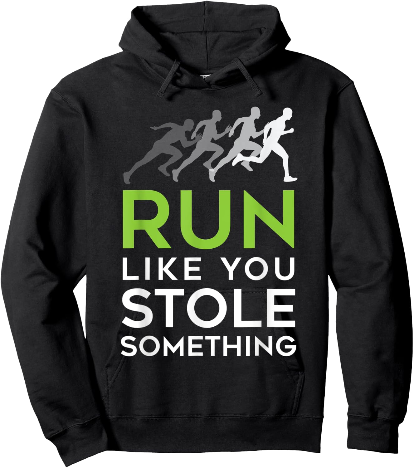 Run Like You Stole Something - Track and Field Running Shirt Hoodie - Hoodie | Black
