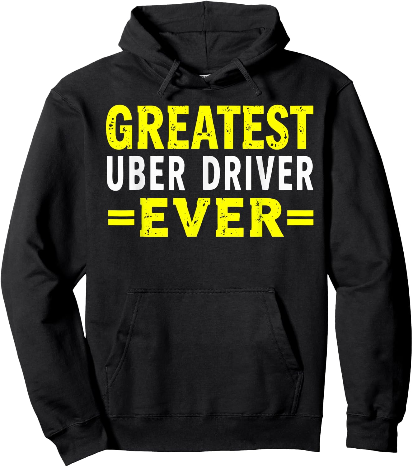 Greatest Uber Driver Ever Uber Driver Funny Hoodie - Hoodie | Black