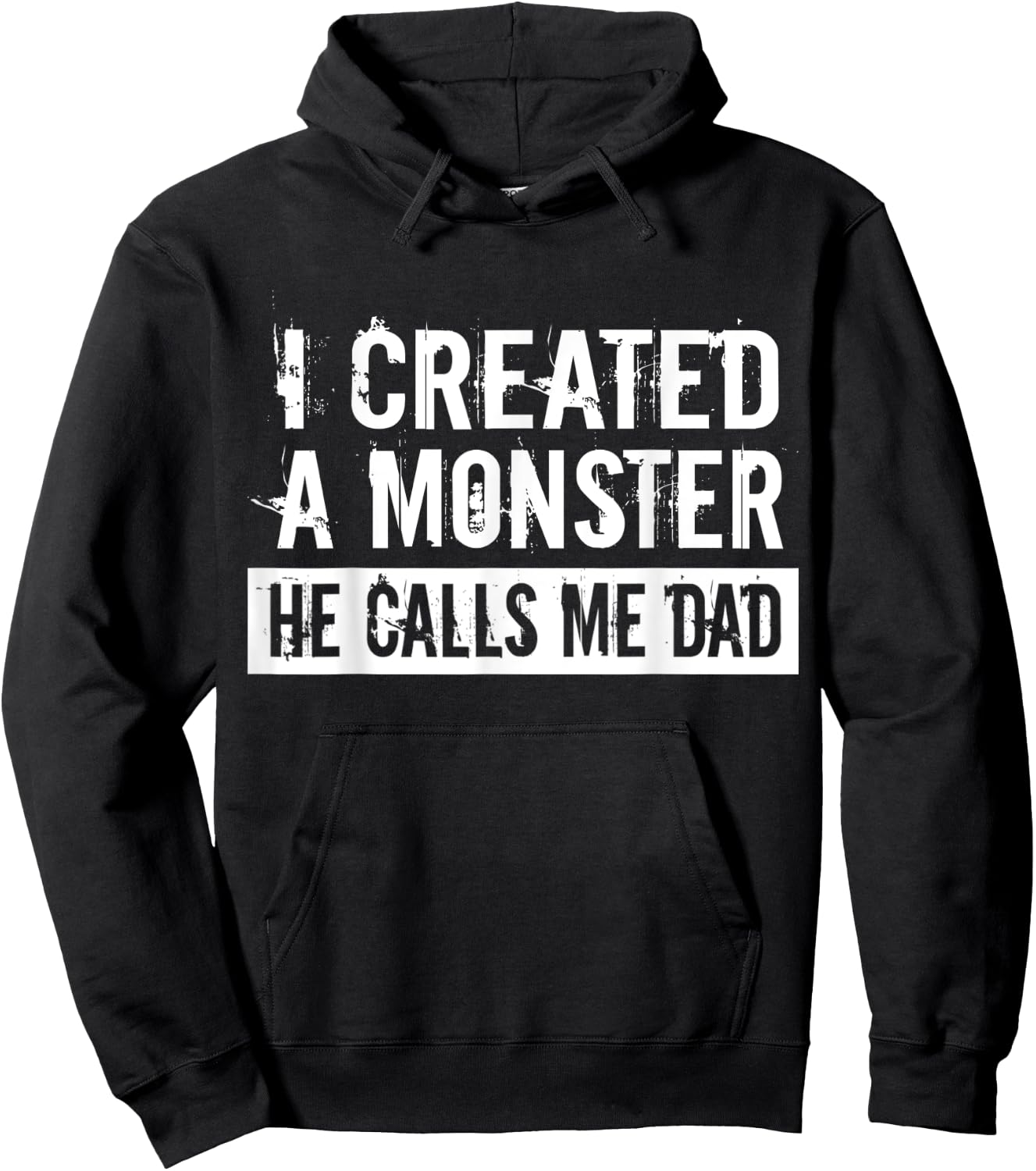 I Created A Monster He Calls Me Dad Funny Father's Day Gift Hoodie - Hoodie | Black