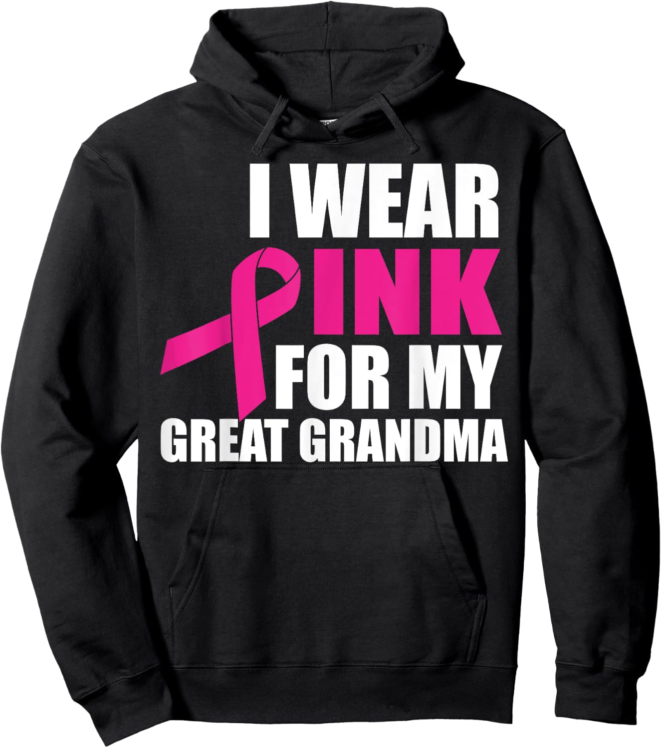 I Wear Pink For My Great Grandma Breast Cancer Hoodie - Hoodie | Black
