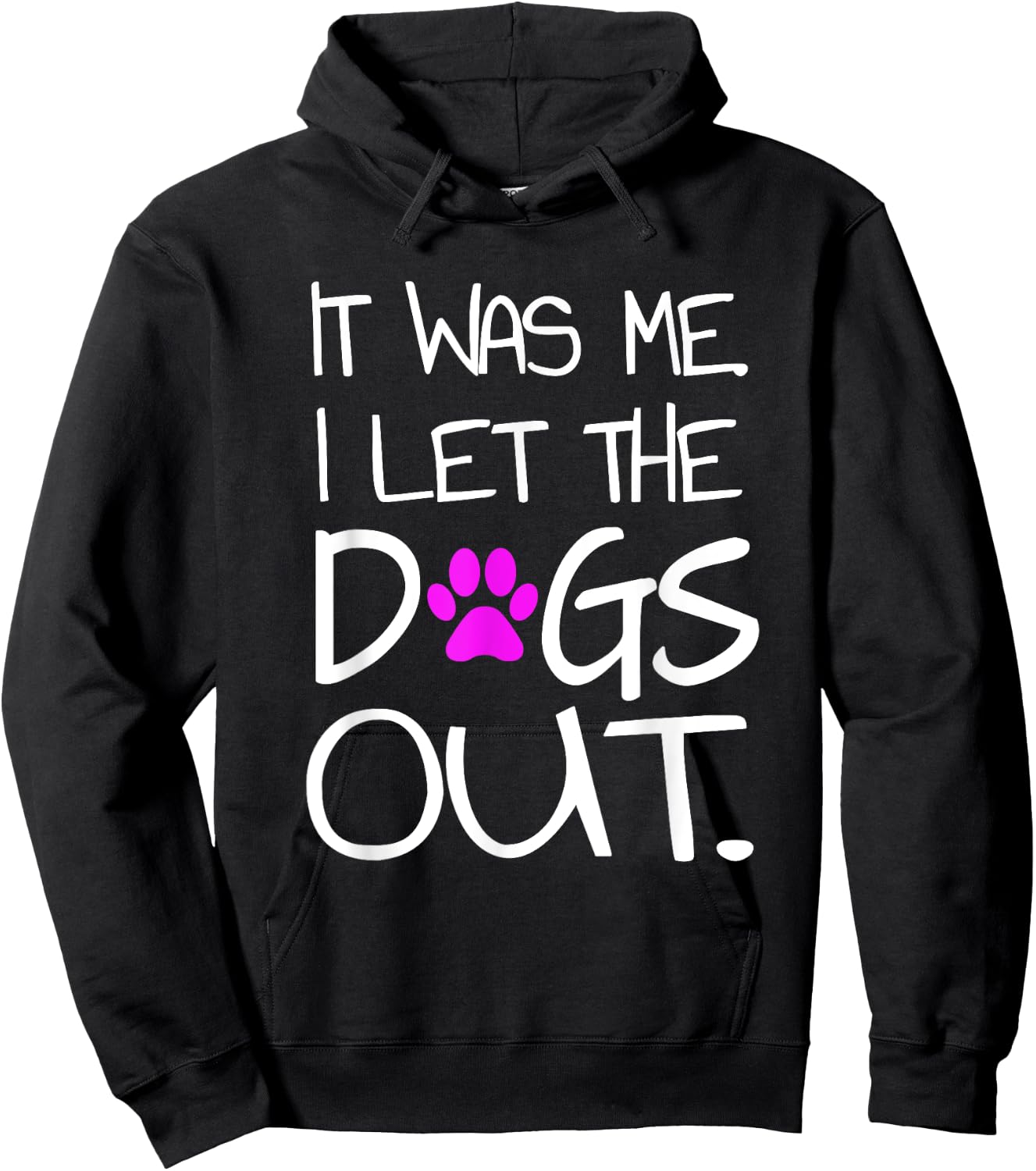 It was Me. I let the Dogs Out. Puppy Pet Hoodie - Hoodie | Black