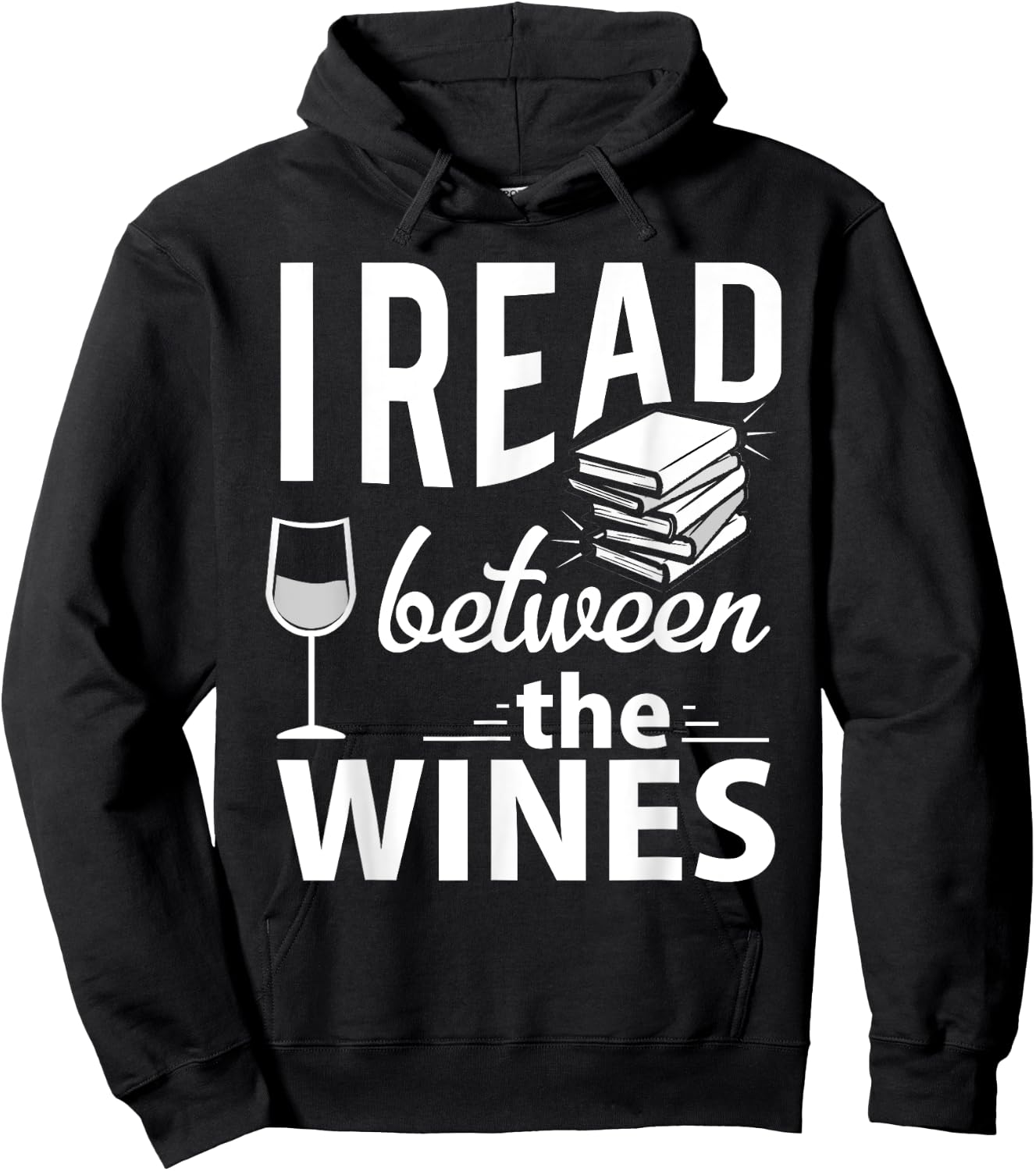 I Read Between The Wines - Book Lover Wine Hoodie - Hoodie | Black