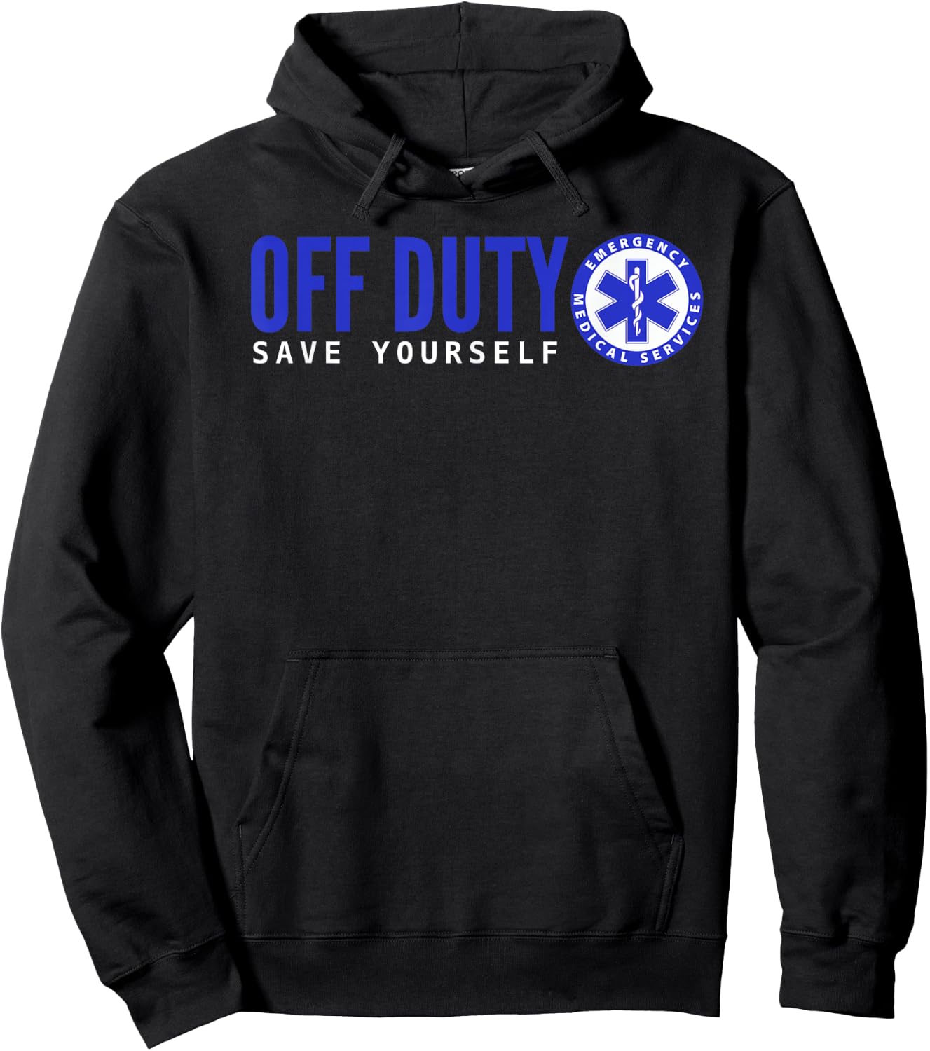 Funny EMS for EMTs Off Duty Save Yourself Hoodie - Hoodie | Black