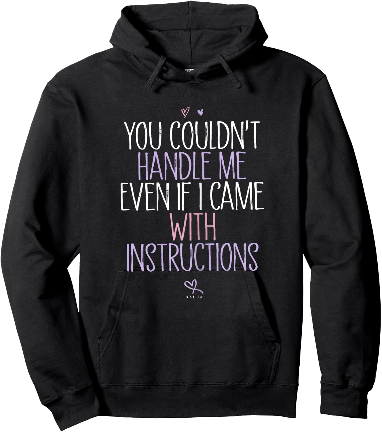 You Couldnt Handle Me Even if I came with Instructions Hoodie - Hoodie | Black