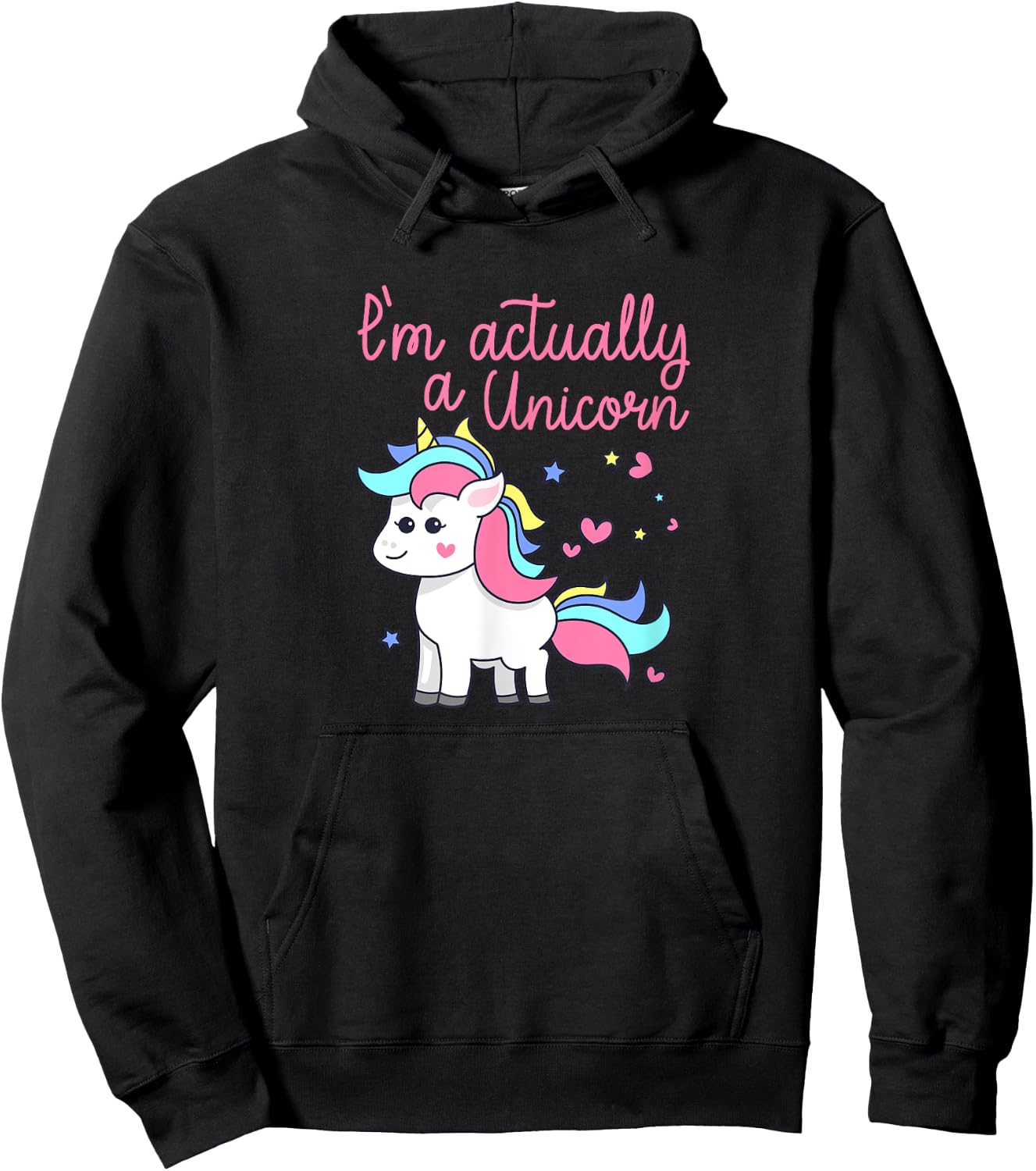 I'm Actually A Unicorn Rainbows Sparkles PRIDE Gift Hoodie - Hoodie | Black