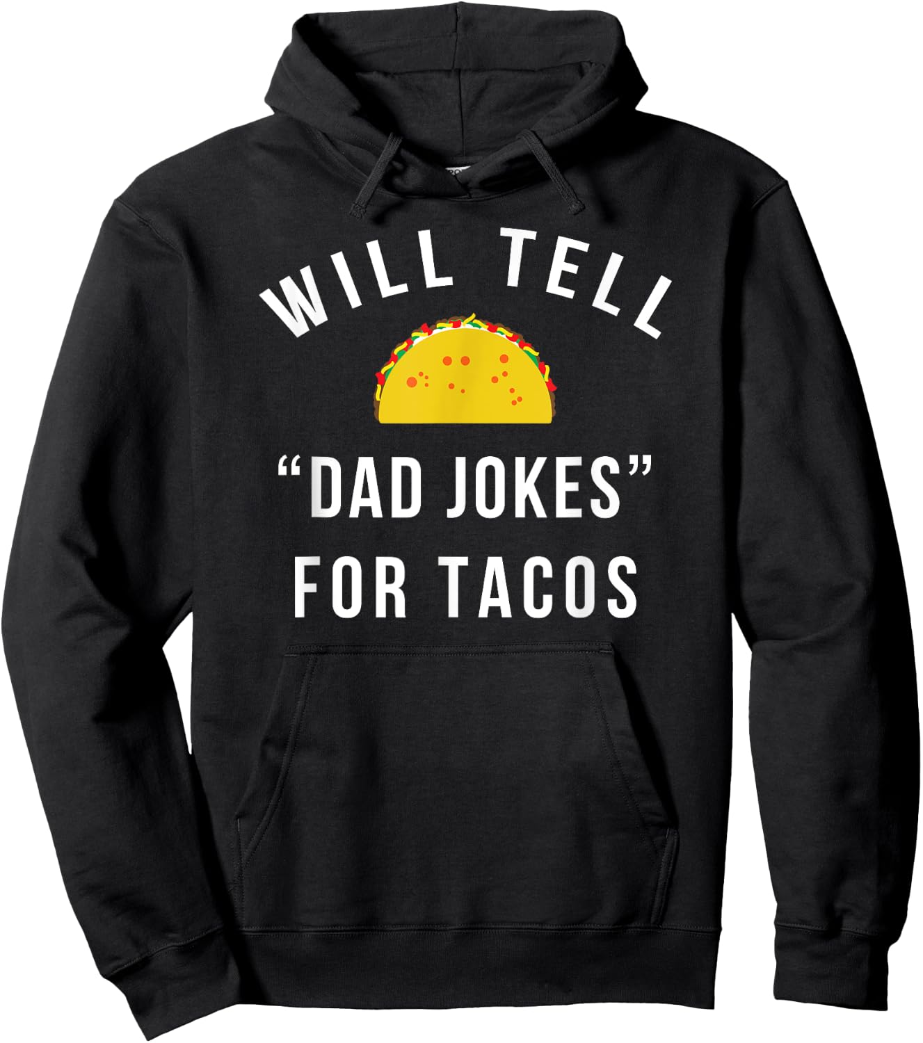 Will Tell Dad Jokes For Tacos - Funny Gift Dad Hoodie - Hoodie | Black
