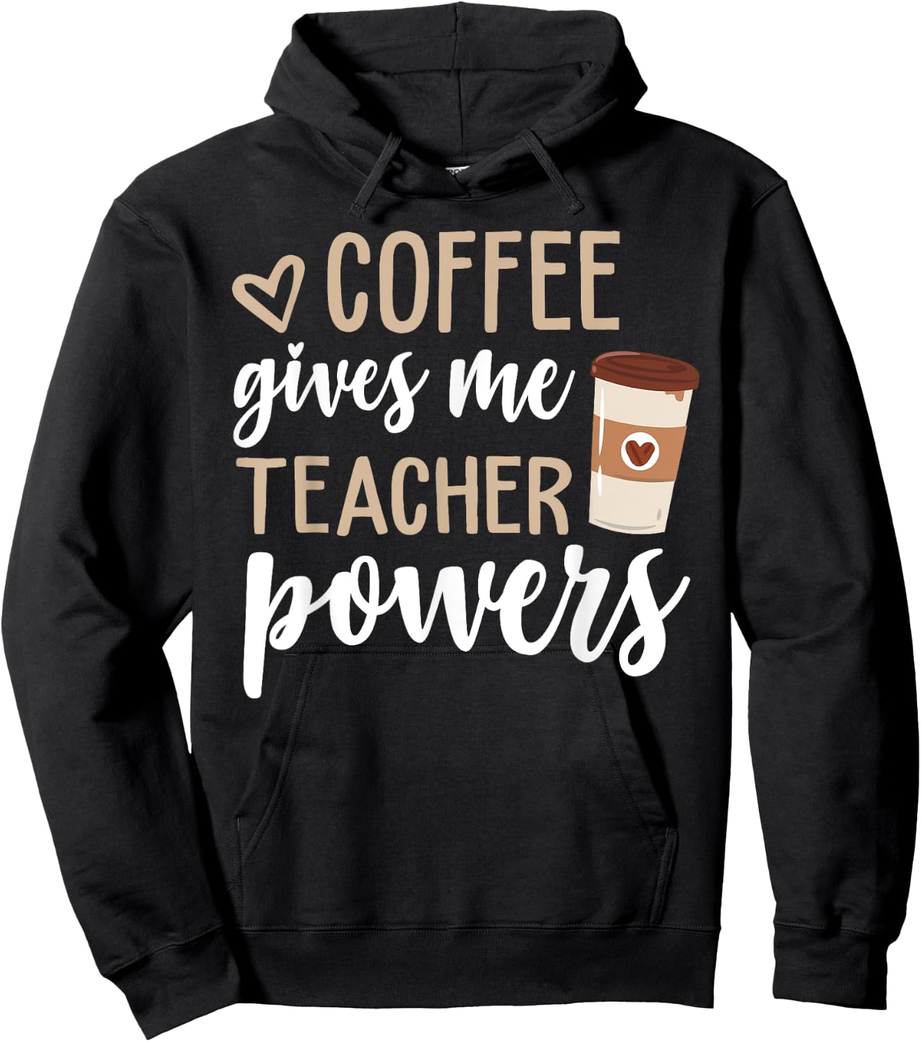 Coffee Gives Me Teacher Powers Funny Teacher Gifts Hoodie - Hoodie | Black