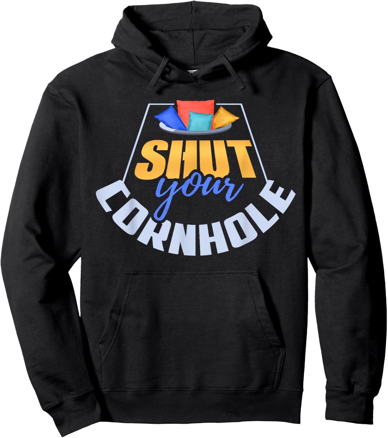 Funny Shut Your Cornhole Bean Bag Toss Game Hoodie - Hoodie | Black