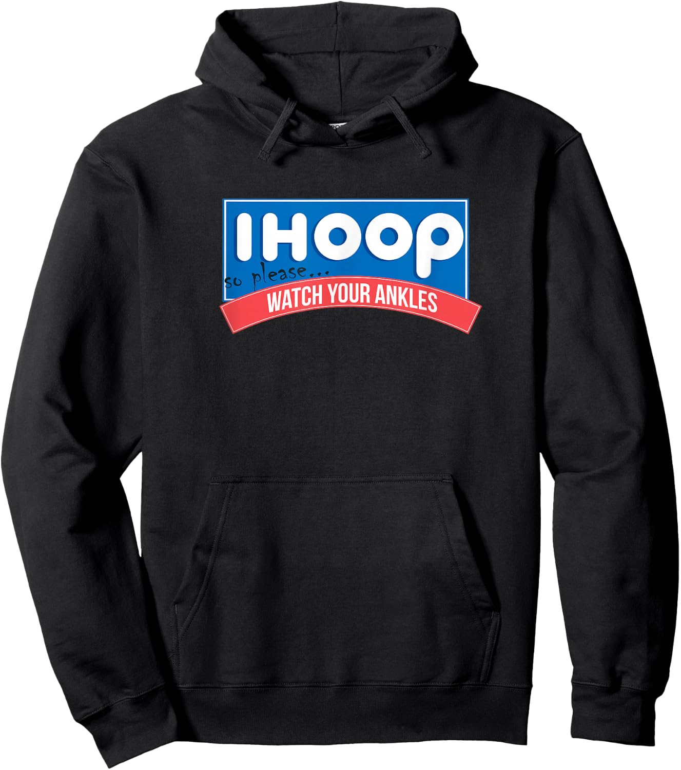 Watch Your Ankles Ihoop Basketball Shirt Hoodie - Hoodie | Black