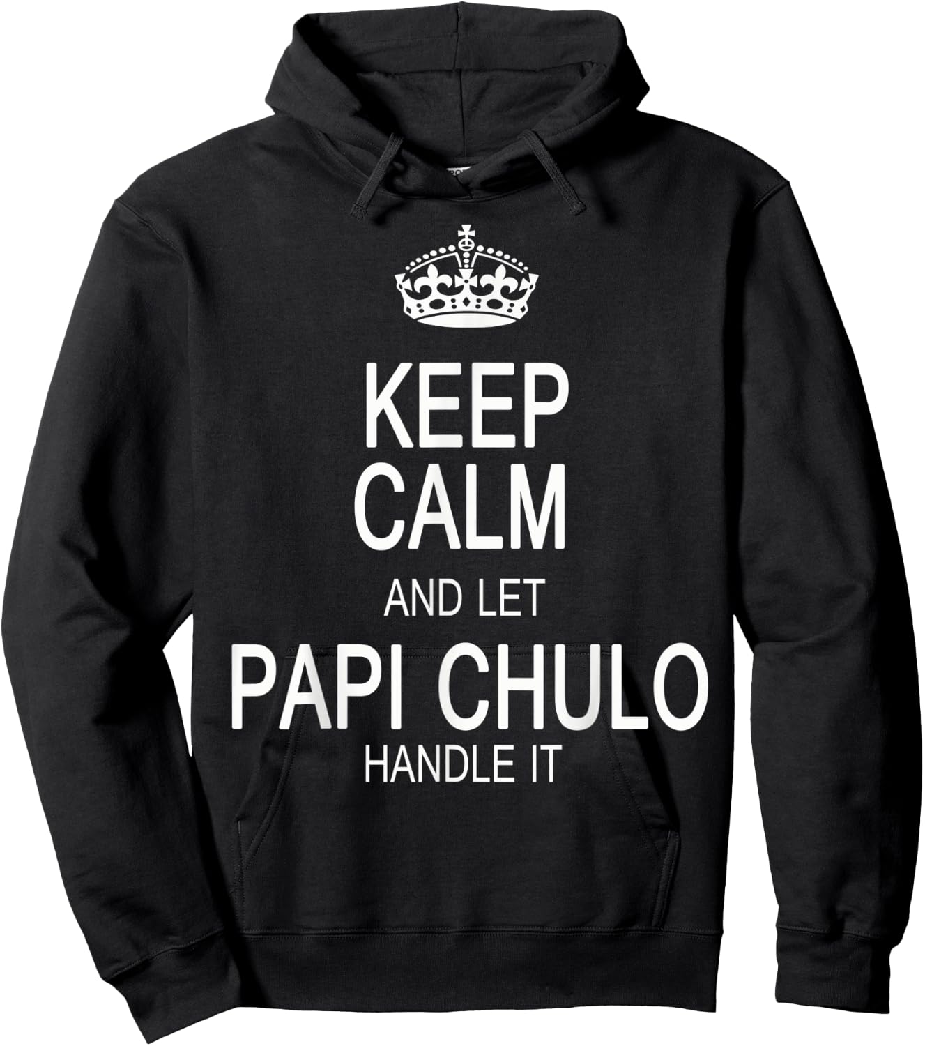Keep Calm And Let Papi Chulo Handle It Hoodie - Hoodie | Black