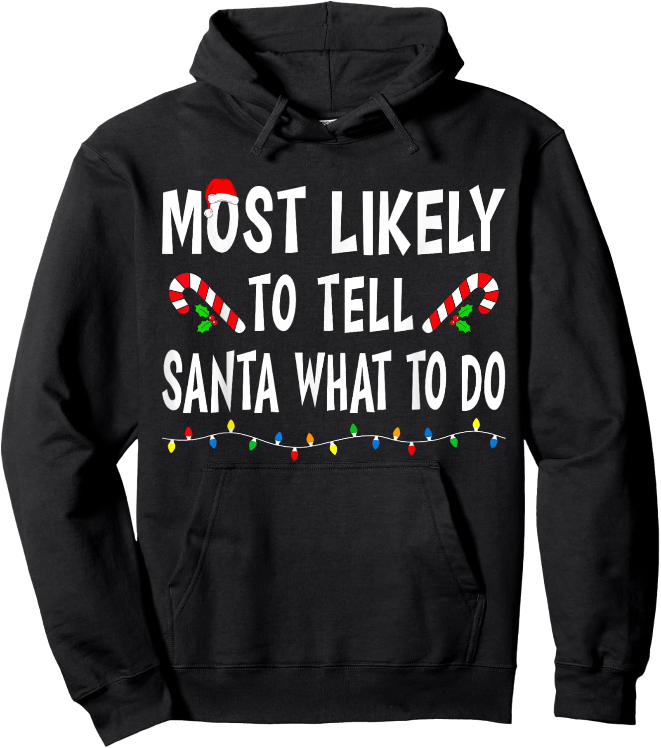 Most Likely To Tell Santa What To Do Funny Family Christmas Hoodie - Hoodie | Black