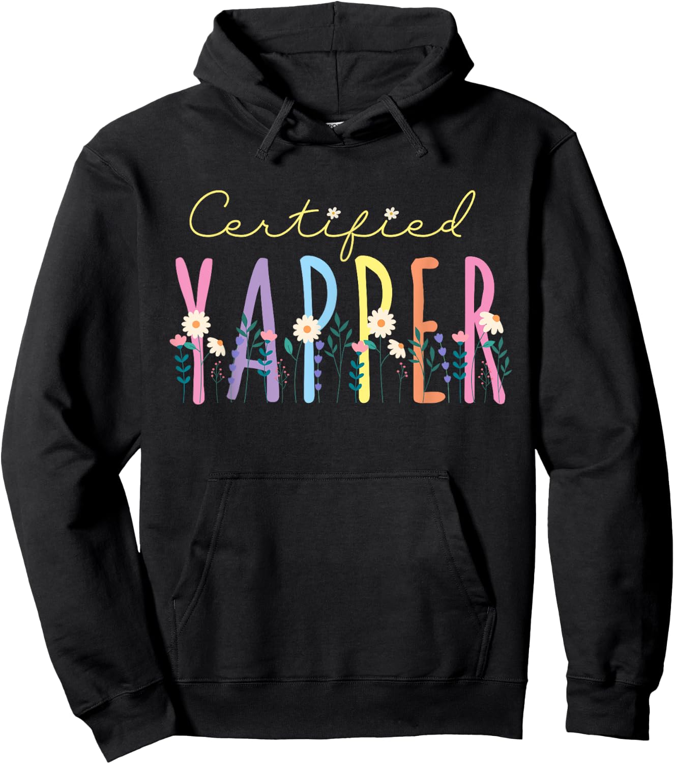 Funny Yapper Bright Blooms for a Certified Yapper Hoodie - Hoodie | Black