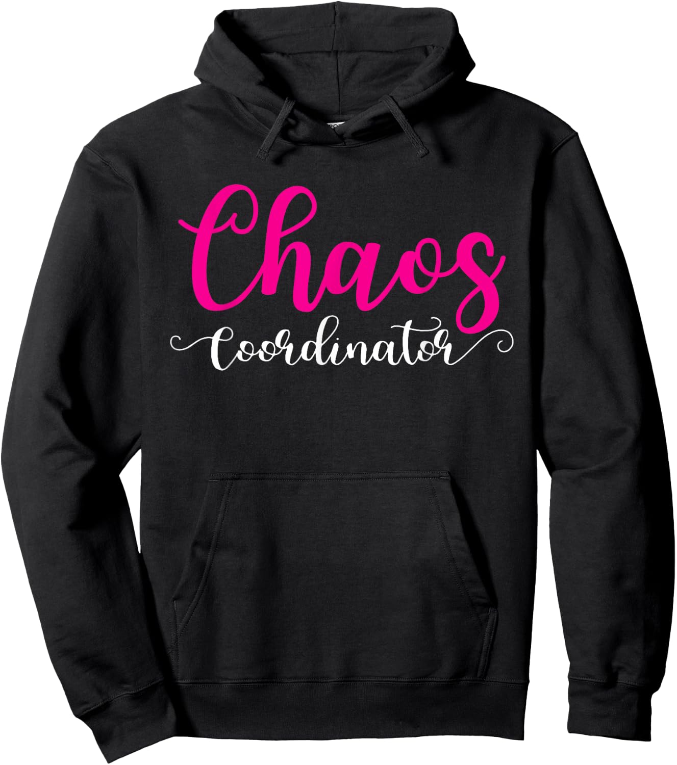Chaos Coordinator Shirt For Mom Hoodie - Hoodie | Black