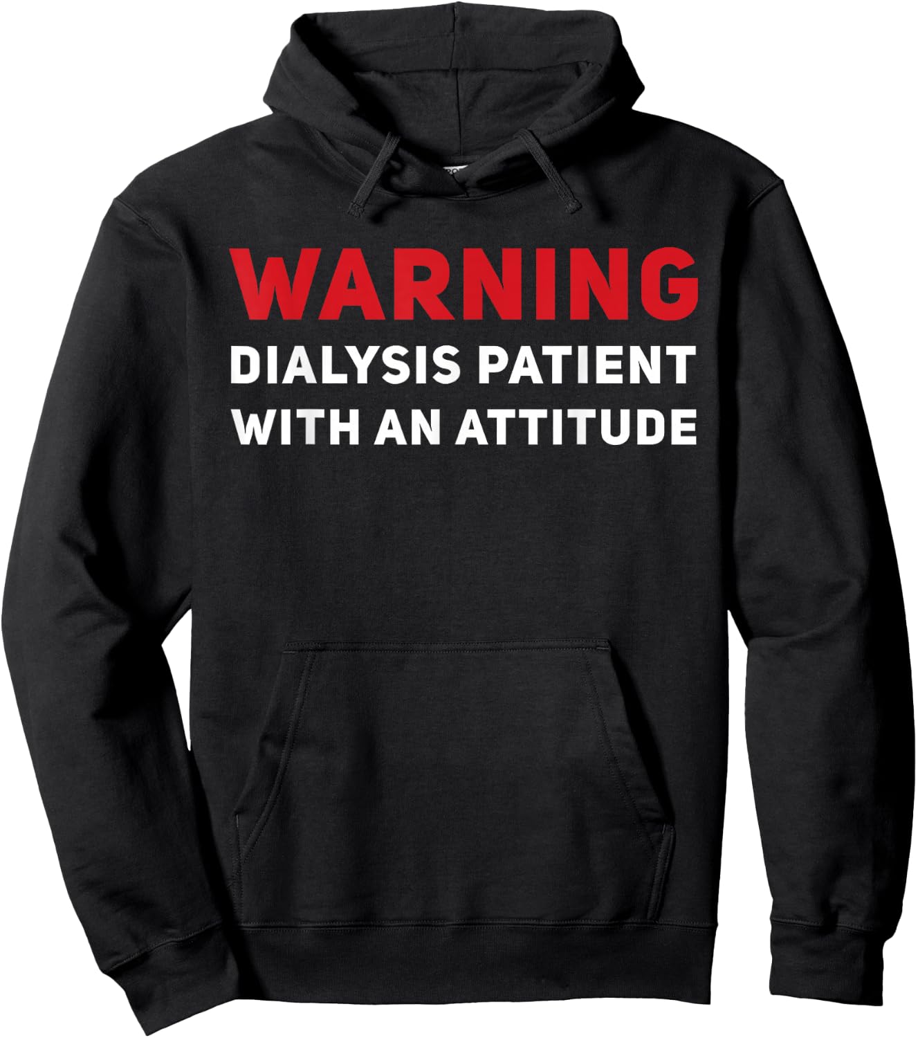 Funny Kidney Dialysis Patient With An Attitude Hoodie - Hoodie | Black