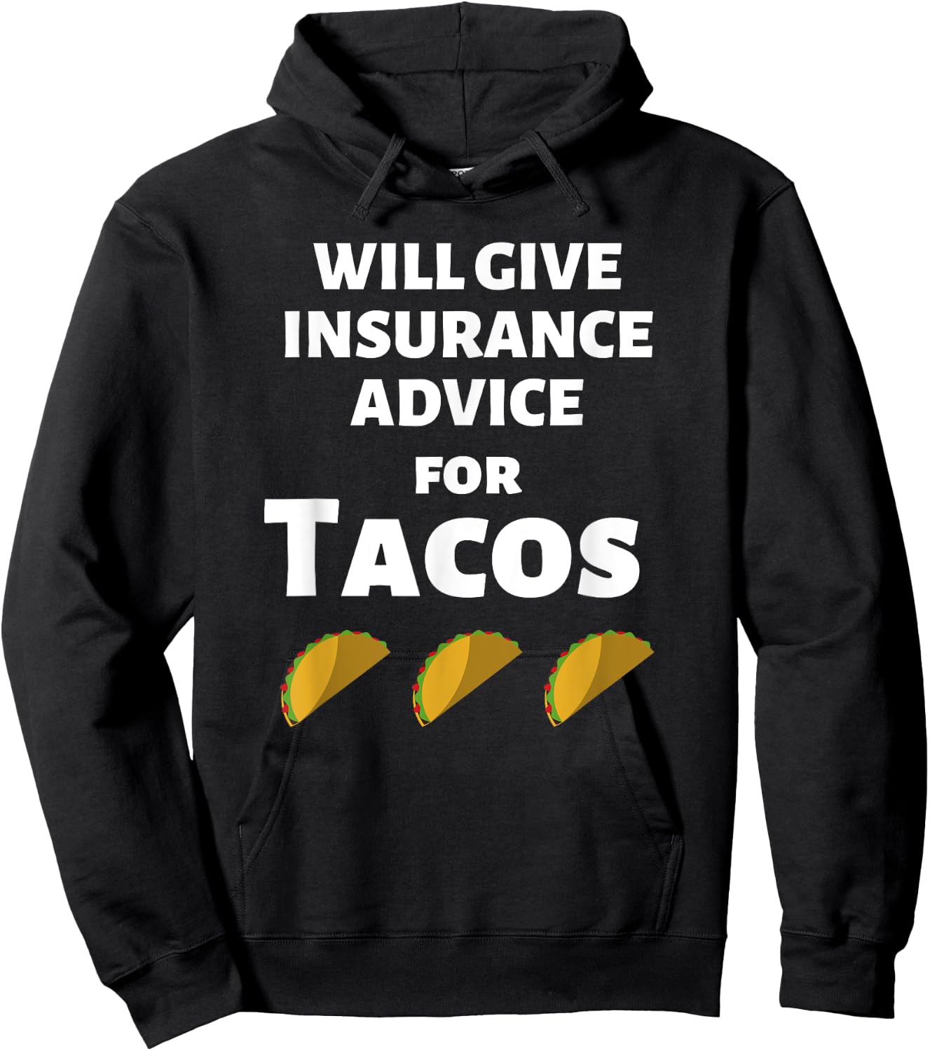 Insurance Advice Funny Agent Life Car Officer Taco Humor Hoodie - Hoodie | Black