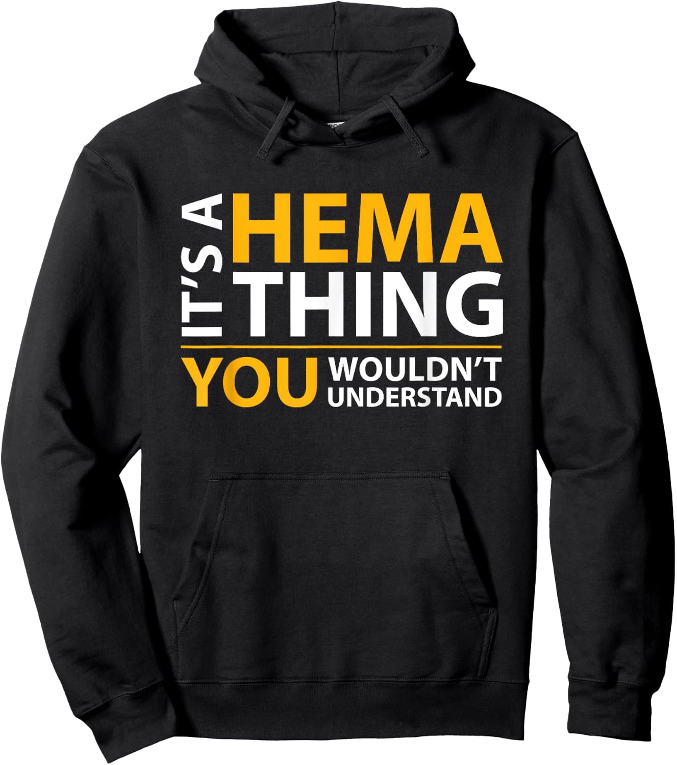 It's a Hema Thing You Wouldn't Understand Hoodie - Hoodie | Black