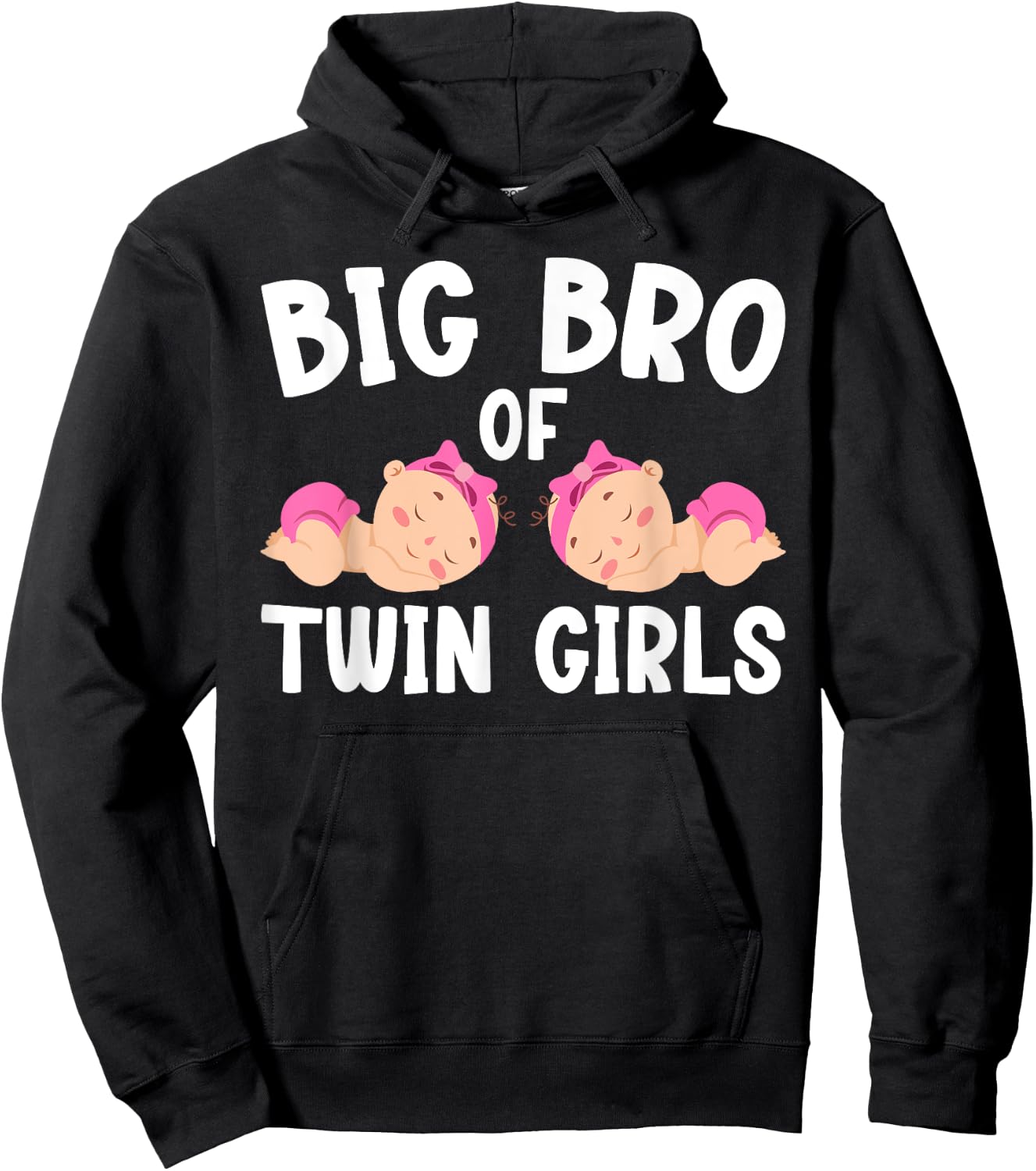 Big Bro Of Twin Girls Big Bro Of Twins Big Twin Brother Hoodie - Hoodie | Black