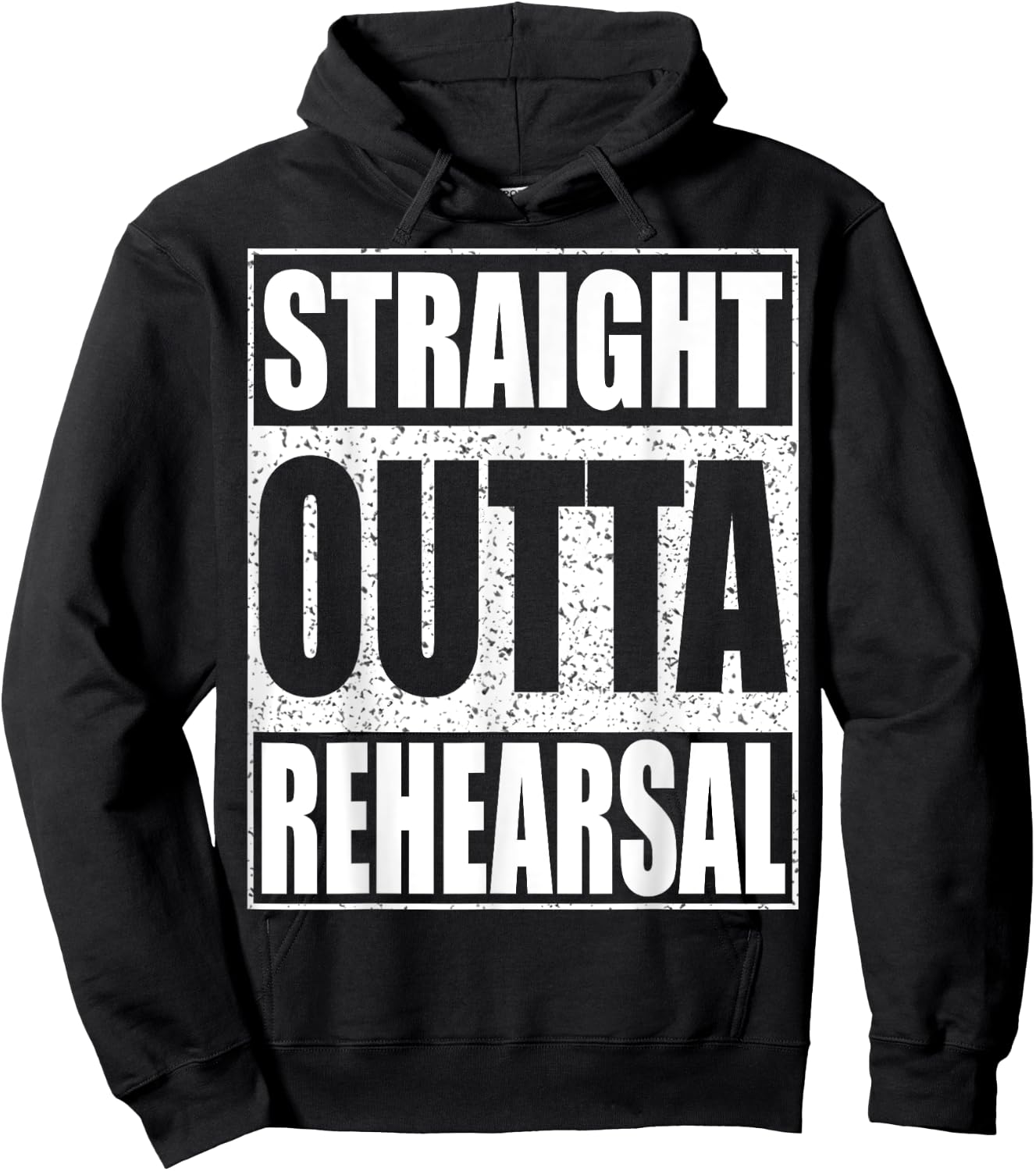 Straight Outta Rehearsal Theatre Shirt Hoodie - Hoodie | Black