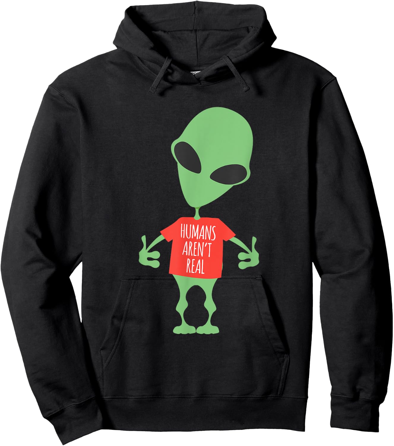 Funny Alien Humans Aren't Real Cute UFO Gift Hoodie - Hoodie | Black