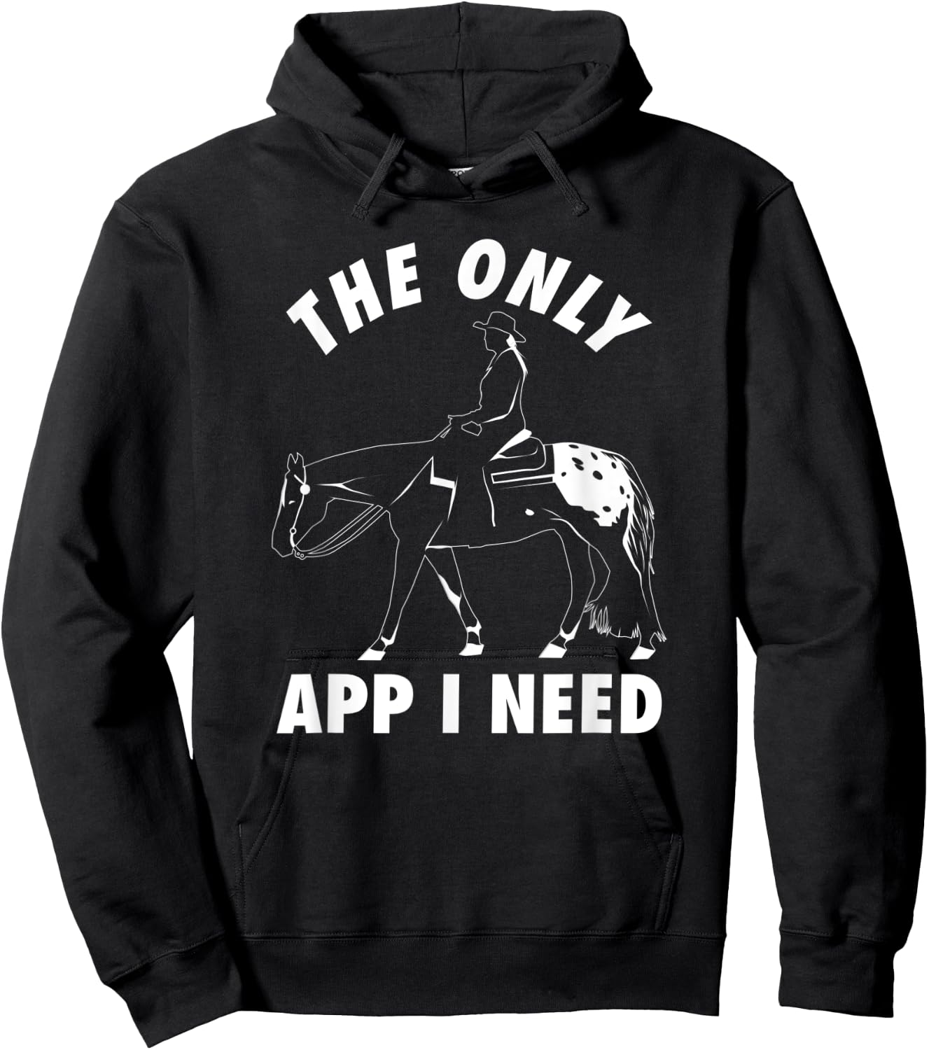 Funny The Only App I Need Appaloosa Horse Hoodie - Hoodie | Black