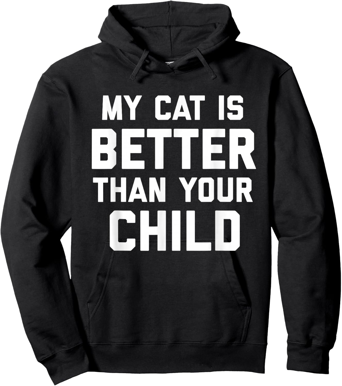 My Cat Is Better Than Your Child Sarcastic Hoodie - Hoodie | Black