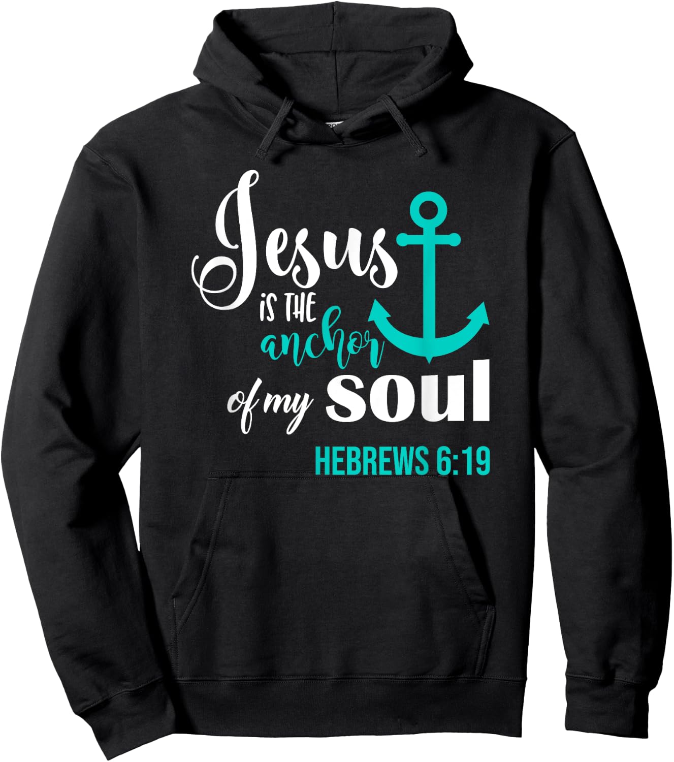 Jesus Is The Anchor Of My Soul Christian Hoodie - Hoodie | Black