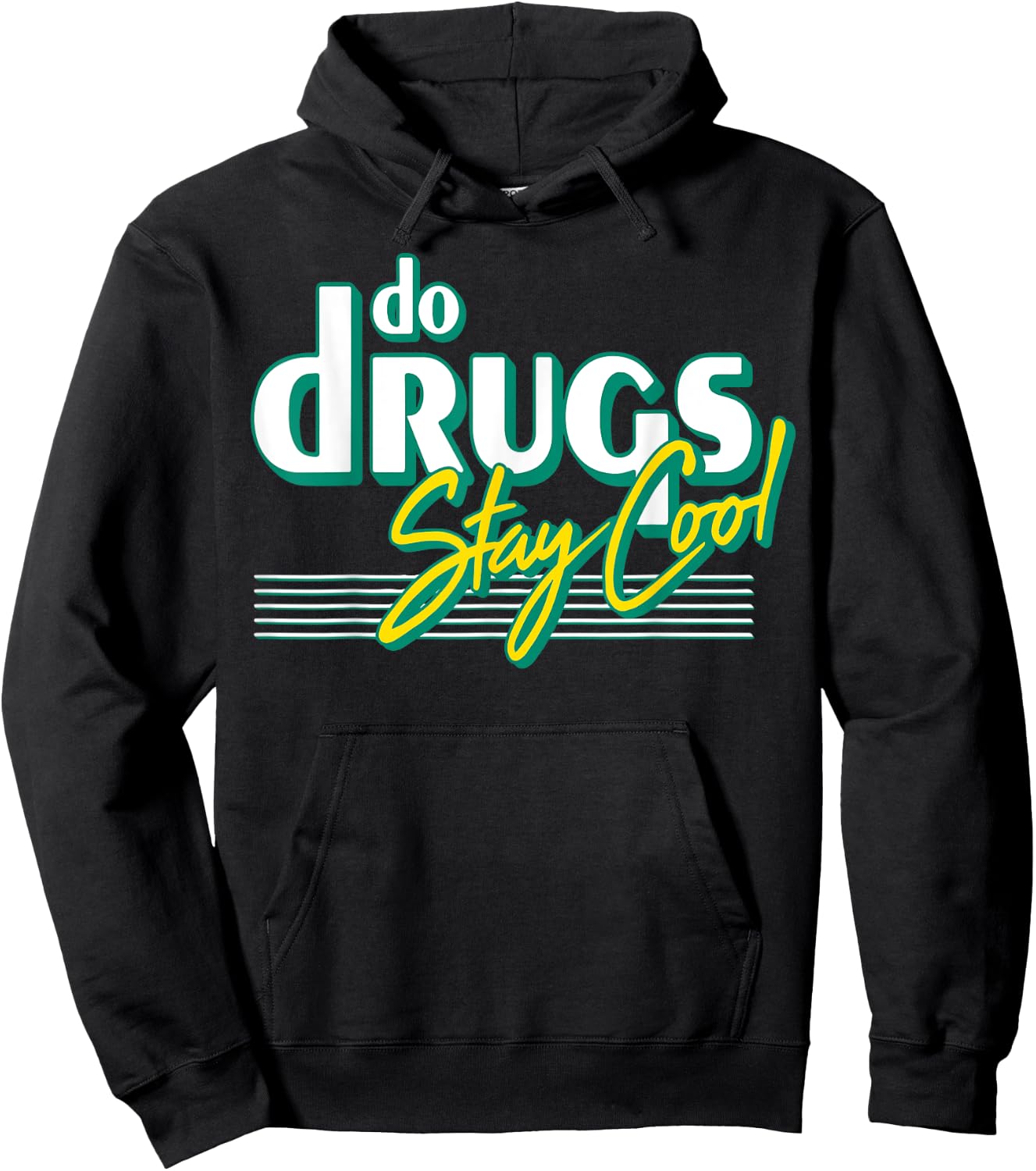 Do Drugs Stay Cool Hoodie - Hoodie | Black