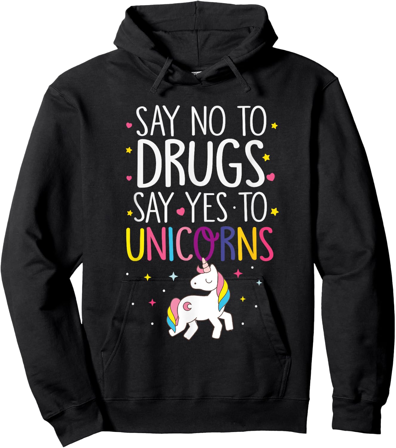 Funny Say No To Drugs Say Yes To Unicorns Hoodie - Hoodie | Black