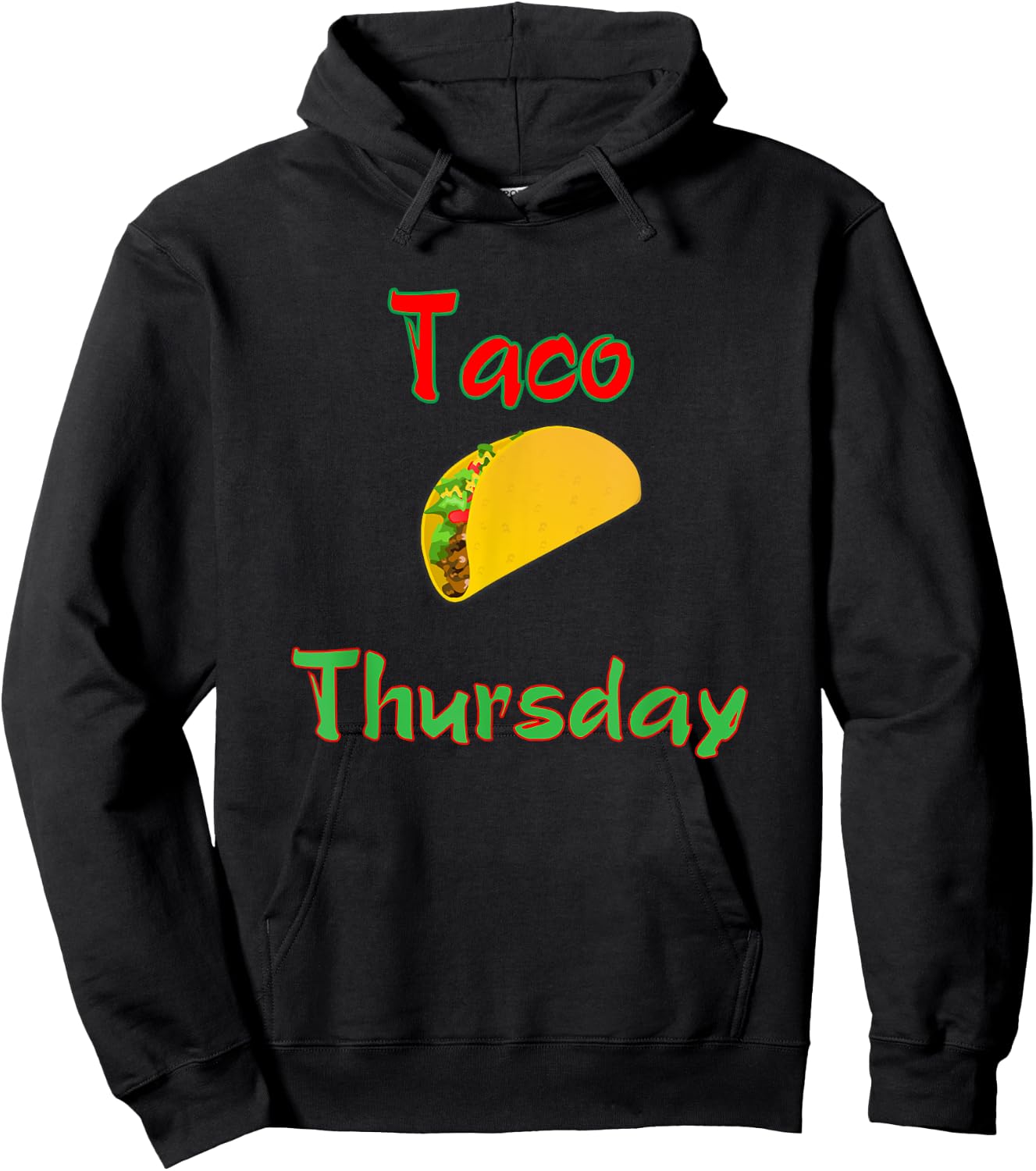Taco Thursday Everyday Is Taco Day Gift Men Women Kids Hoodie - Hoodie | Black