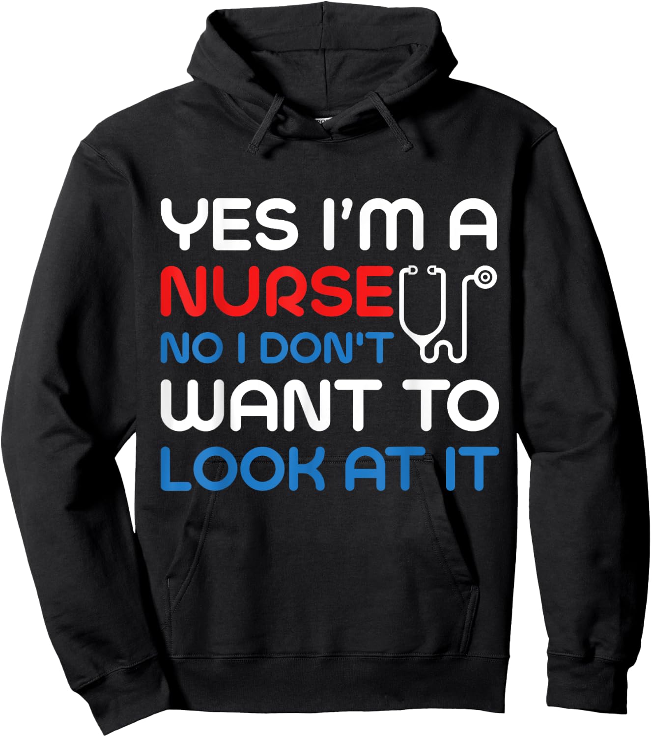 Yes, I'm Nurse No, I Don't Want To Look At It Medical Hoodie - Hoodie | Black