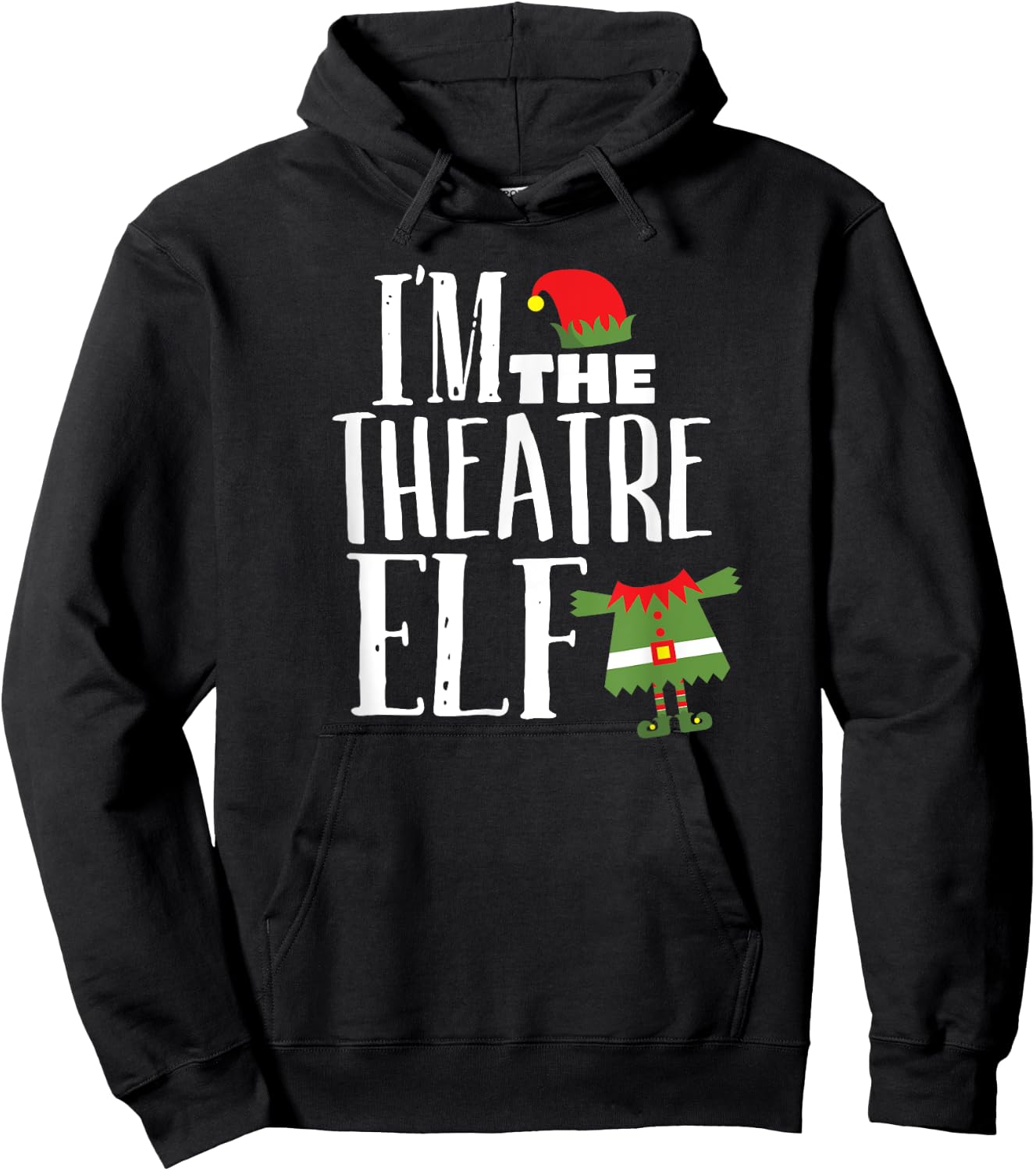 I'm The Theatre Elf Matching Acting Crew Fun Christmas Gift Hoodie - Hoodie | Black