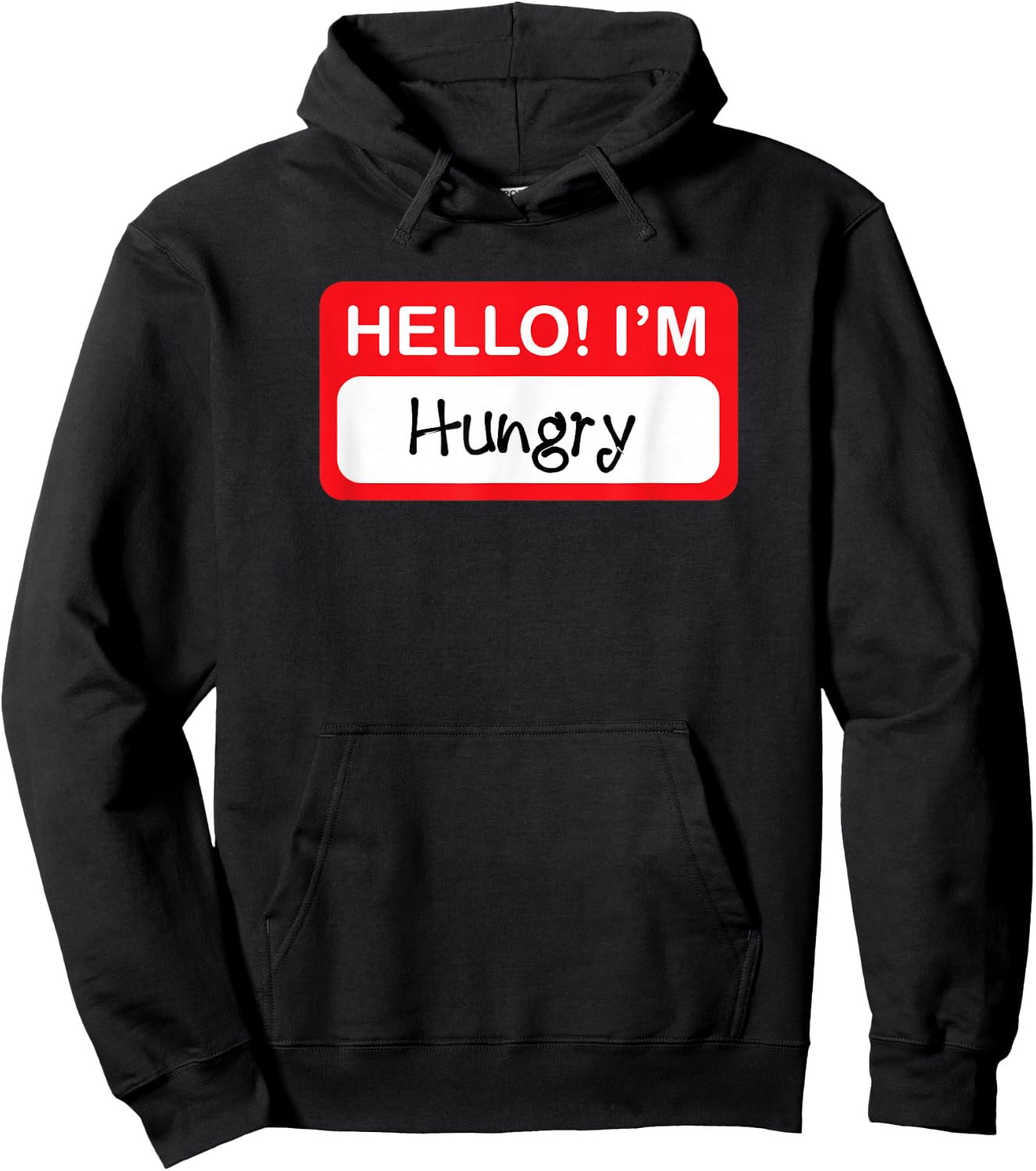 Hello I'm Hungry - Funny Food Lover Hoodie - Hoodie | Black