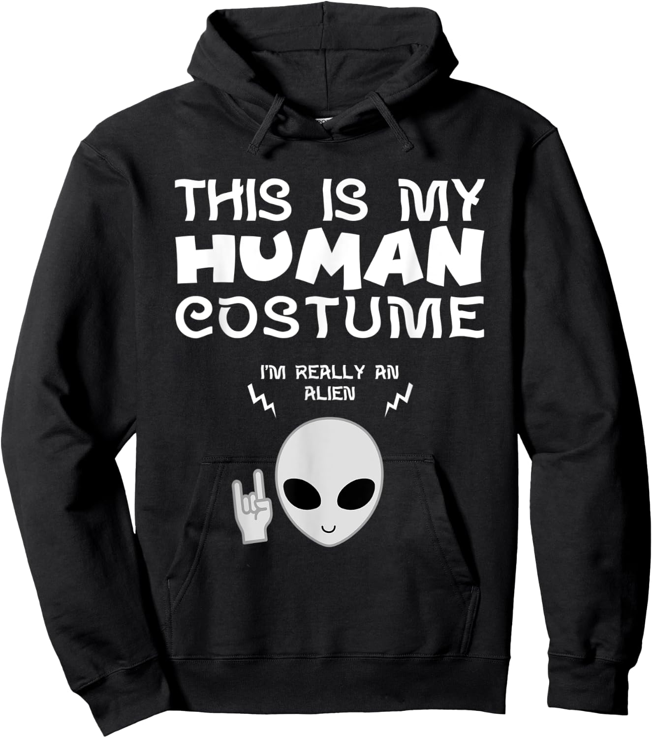 This Is My Human Costume I am Really an Alien Hoodie - Hoodie | Black