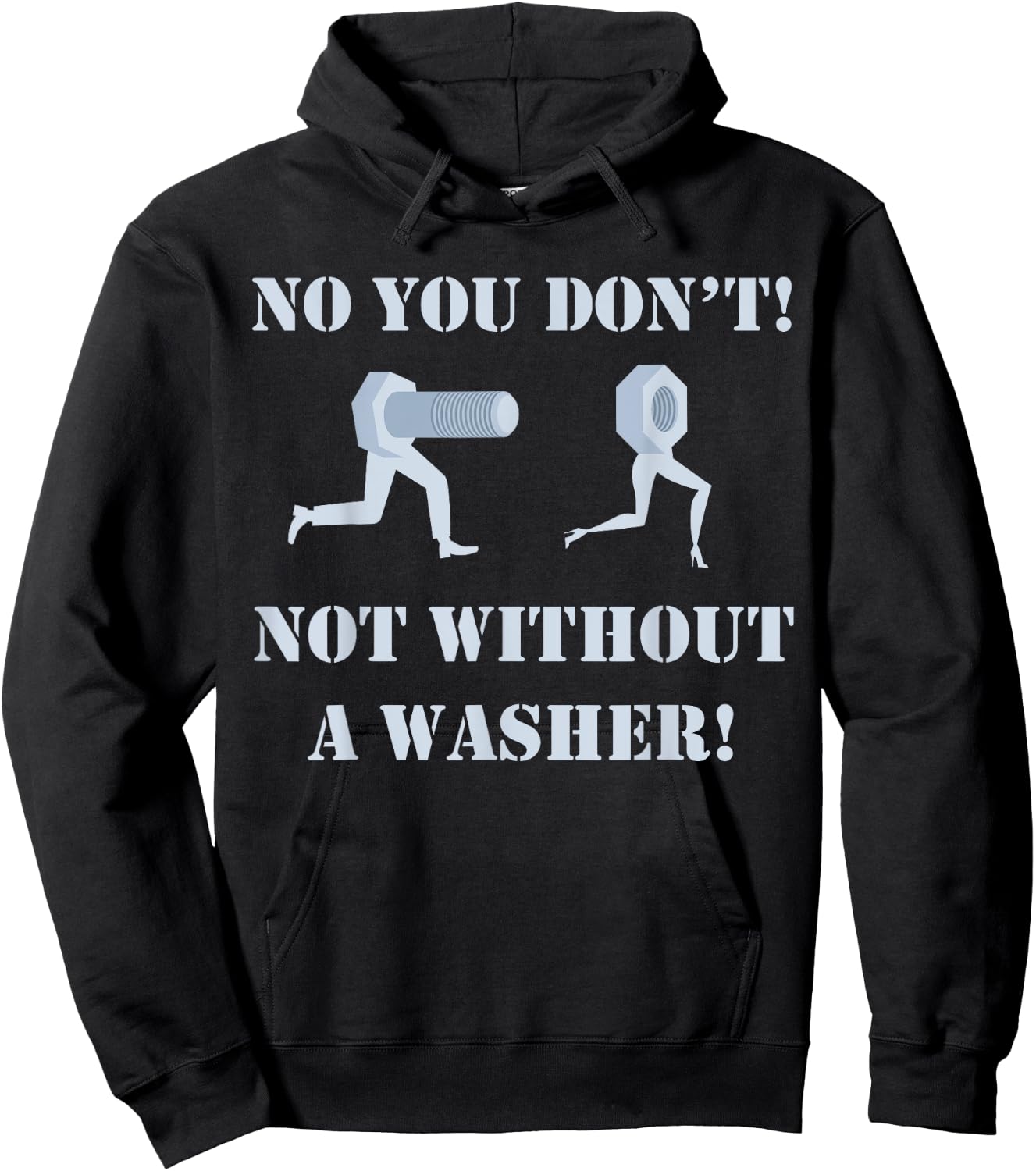 Mechanic shirt: No You Don't Not Without A Washer Safe Sex Hoodie - Hoodie | Black