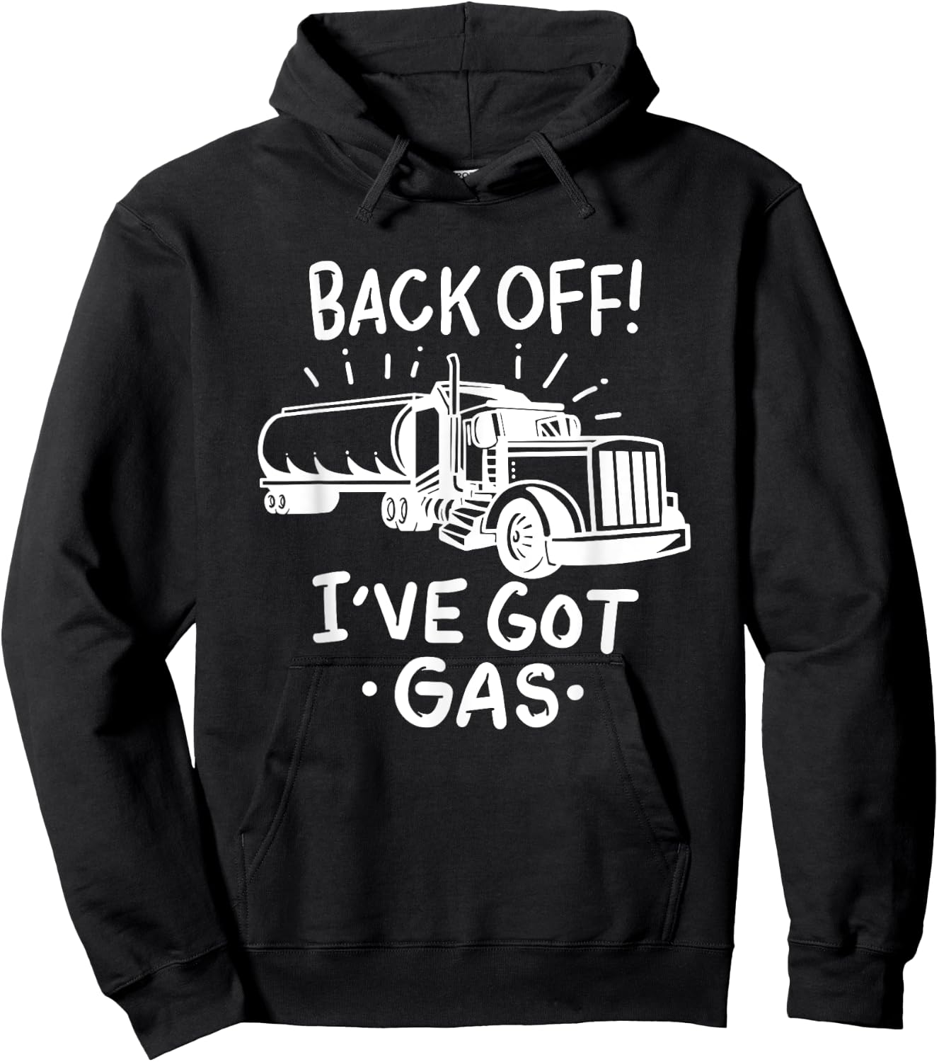 Back Off I've Got Gas Funny Trucker Tanker Driver Gift Hoodie - Hoodie | Black