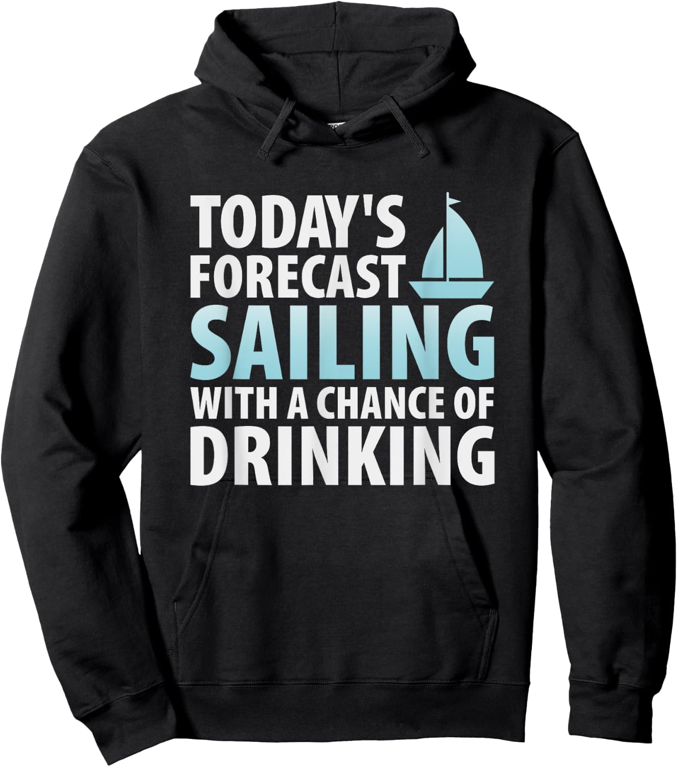 Sailing Shirt Sailing With A Chance Of Drinking Hoodie - Hoodie | Black