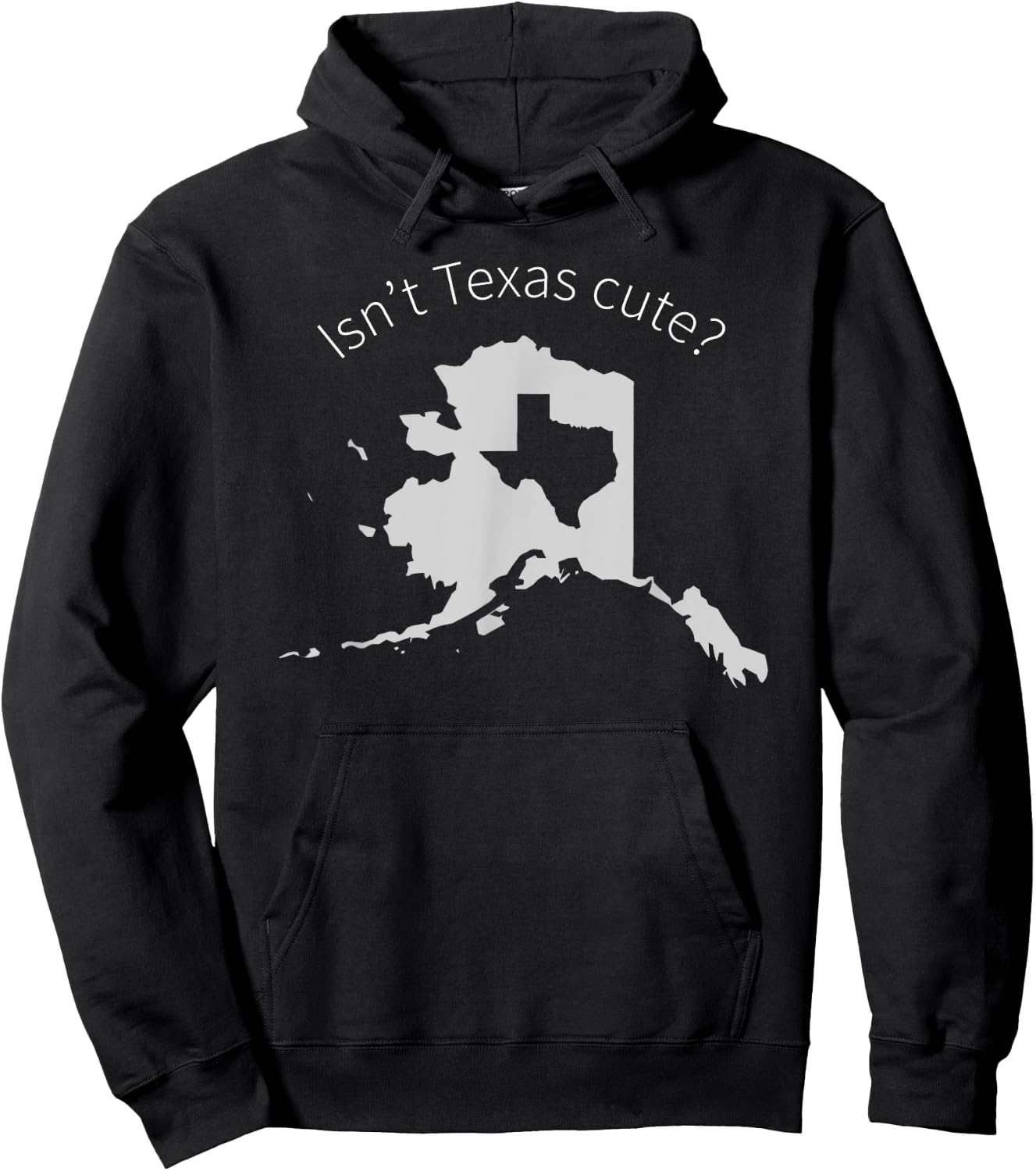 Love Alaska Isn't Texas Cute Hoodie - Hoodie | Black