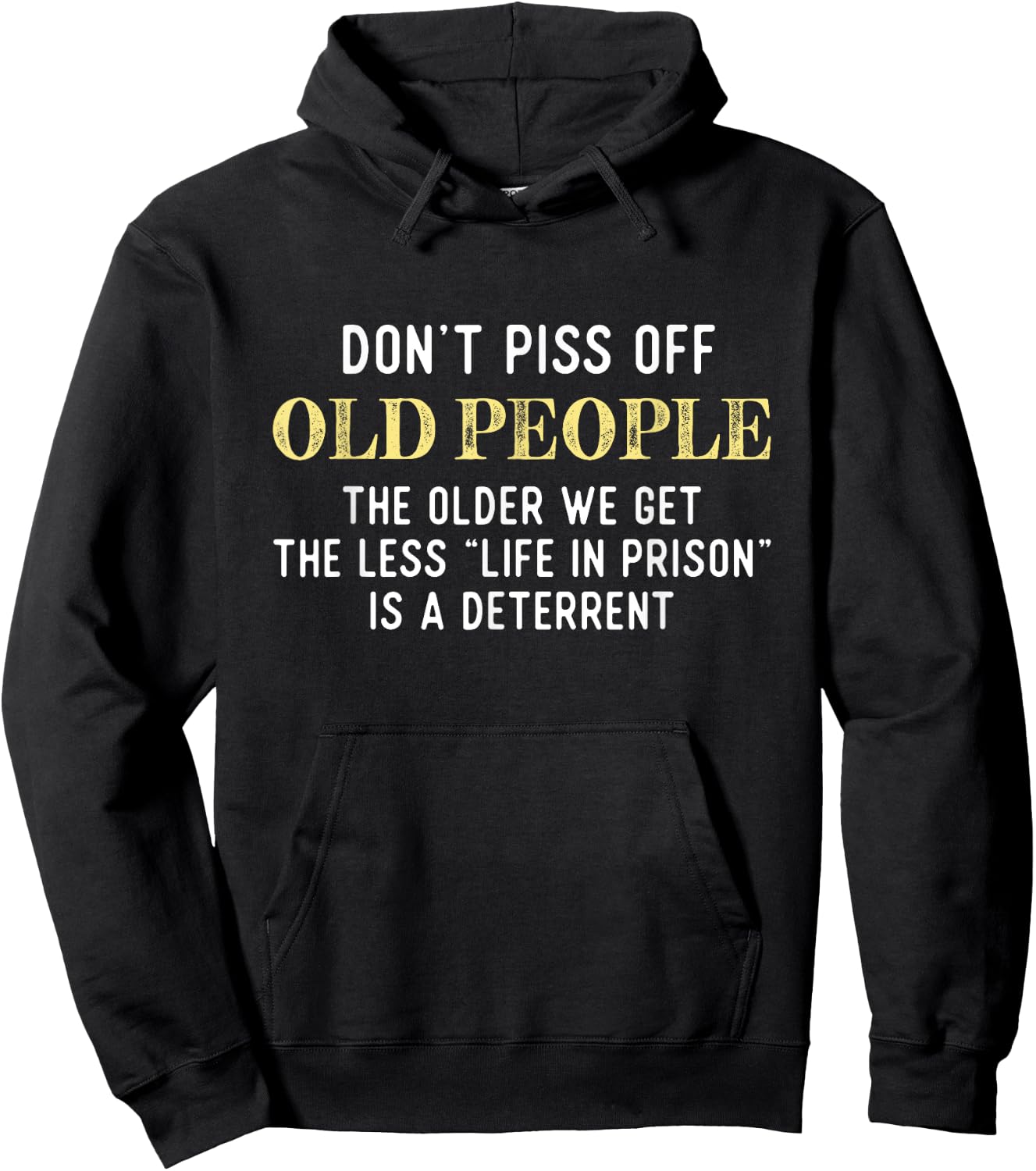Funny Saying Don't Piss Off Old People Gift Women Hoodie - Hoodie | Black