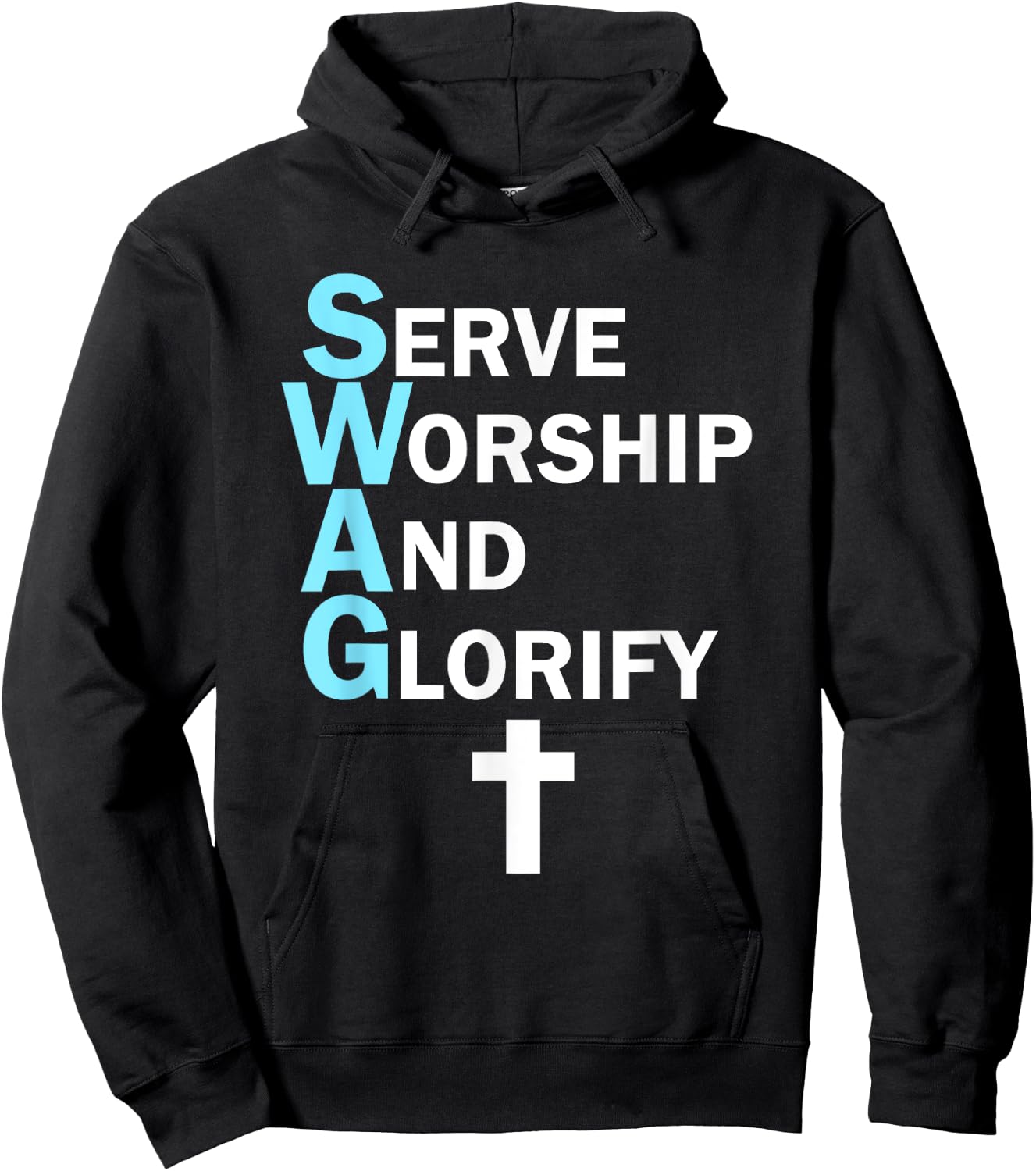 Jesus SWAG Serve Worship and Glorify Faith Religious Hoodie - Hoodie | Black