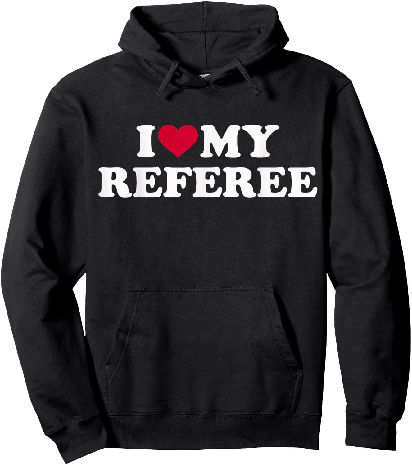 I Love My Referee Hoodie - Hoodie | Black