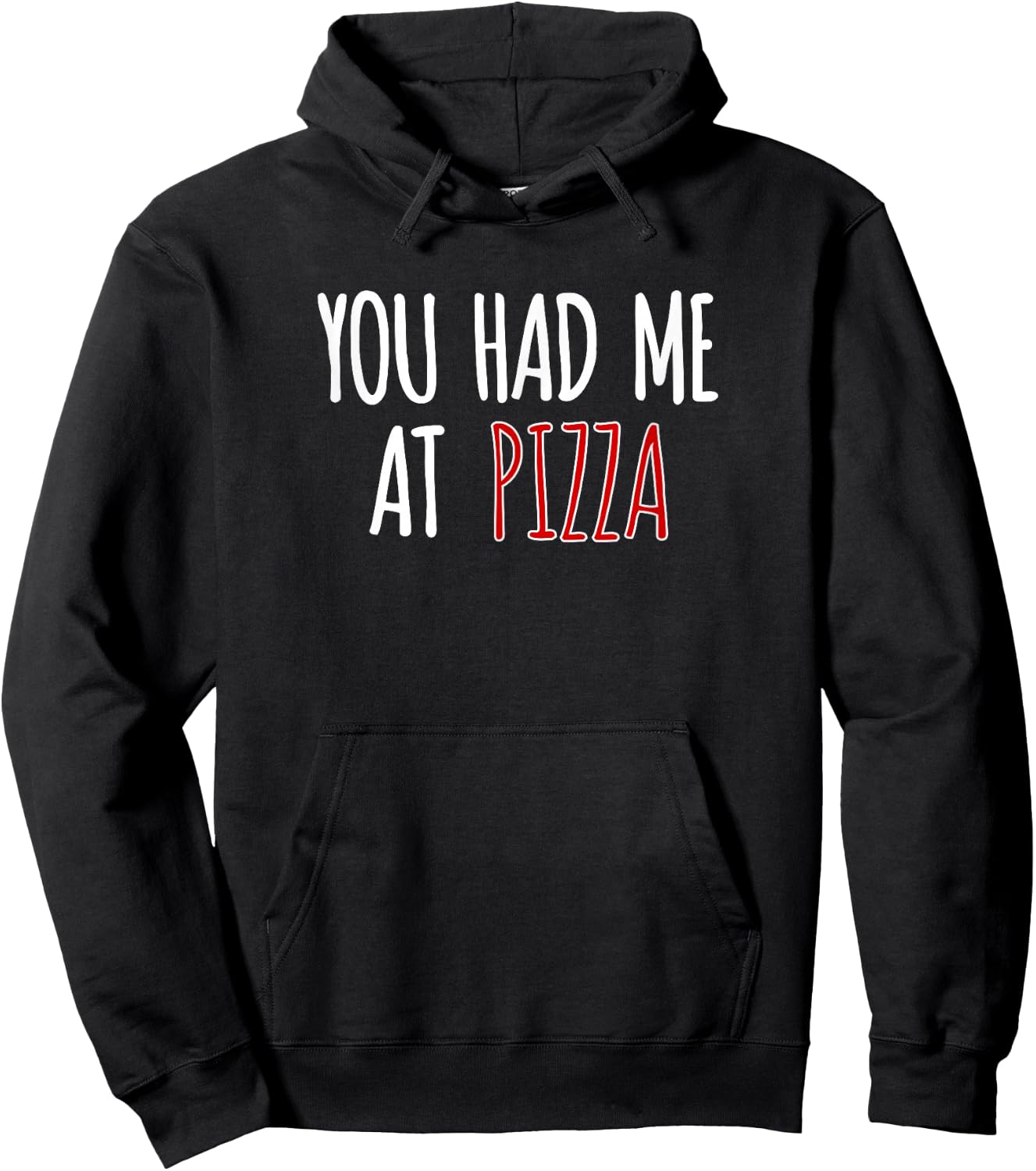 You Had Me At Pizza Funny Food Pizza Lover Hoodie - Hoodie | Black