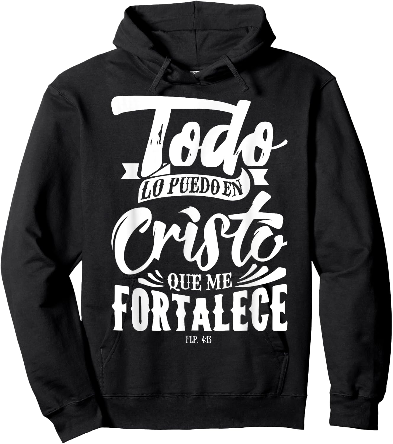 Todo lo Puedo en Cristo Mensajes Biblicos Espanol Cristianos Hoodie - Hoodie | Black