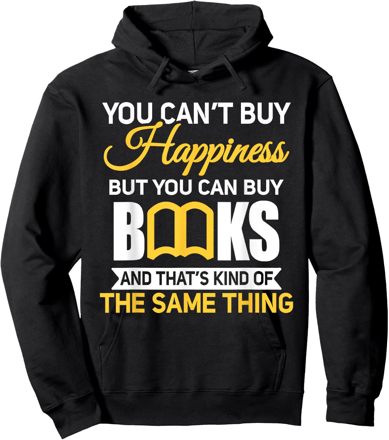 You Can't Buy Happiness But You Can Buy Books Hoodie - Hoodie | Black