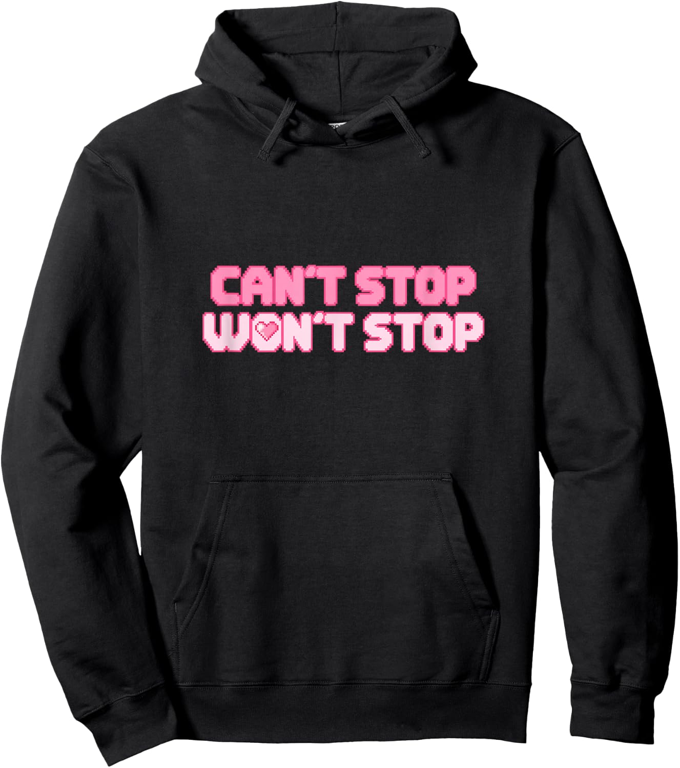 Can't Stop Won't Stop Hoodie - Hoodie | Black