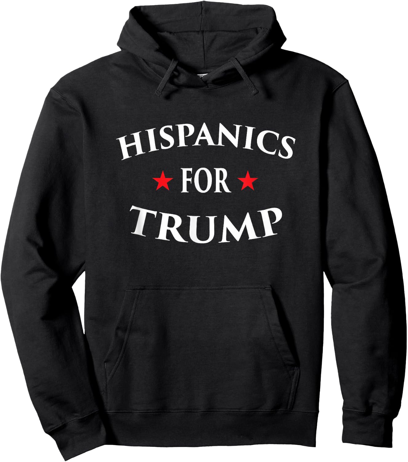 Hispanics For Trump Witty Pro Rally Campaign Election Shirt Hoodie - Hoodie | Black