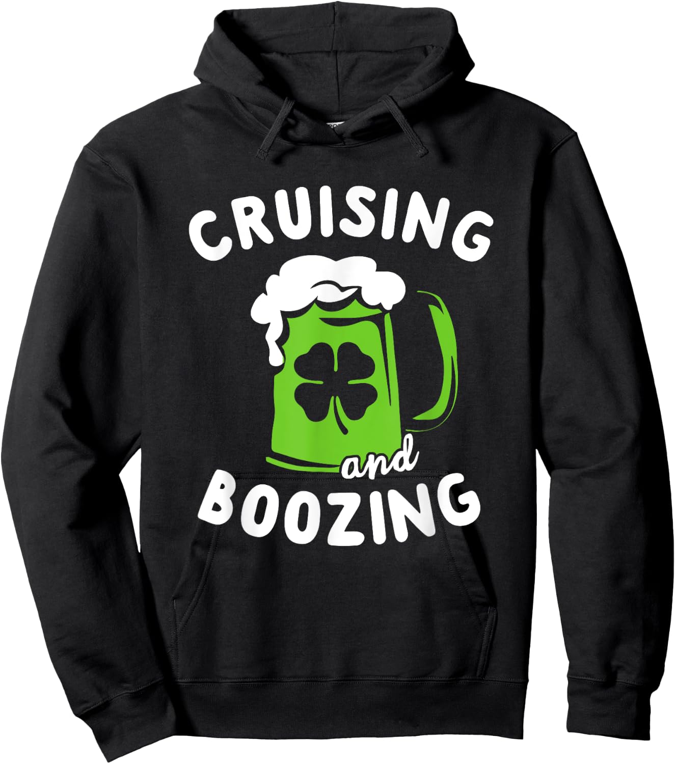 St Patricks Day Cruise Shirt Cruising and Boozing Drinking Hoodie - Hoodie | Black