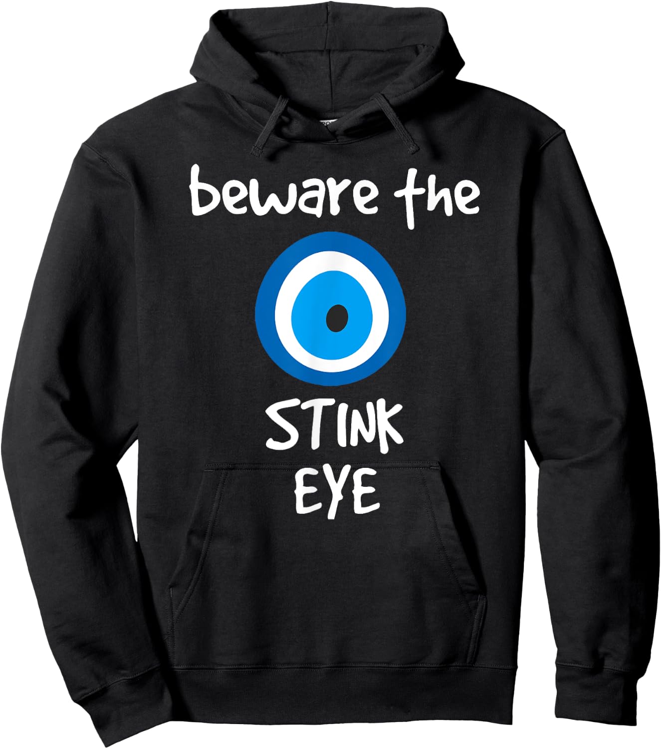 Beware the Stink Eye Evil Eye Protection Shirt Hoodie - Hoodie | Black