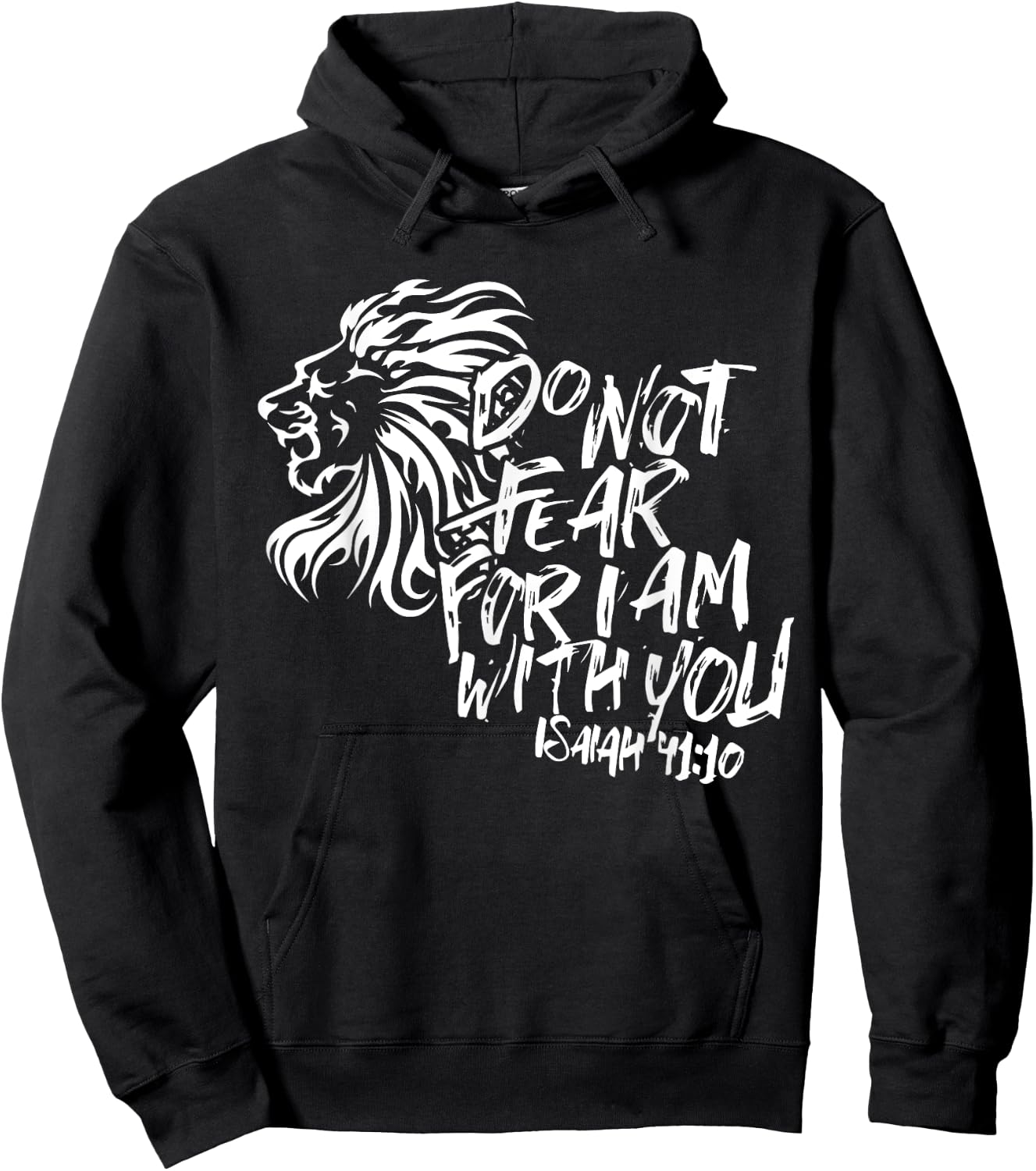 Do Not Fear For I Am With You Isaiah 41:10 Bible Verse Shirt Hoodie - Hoodie | Black