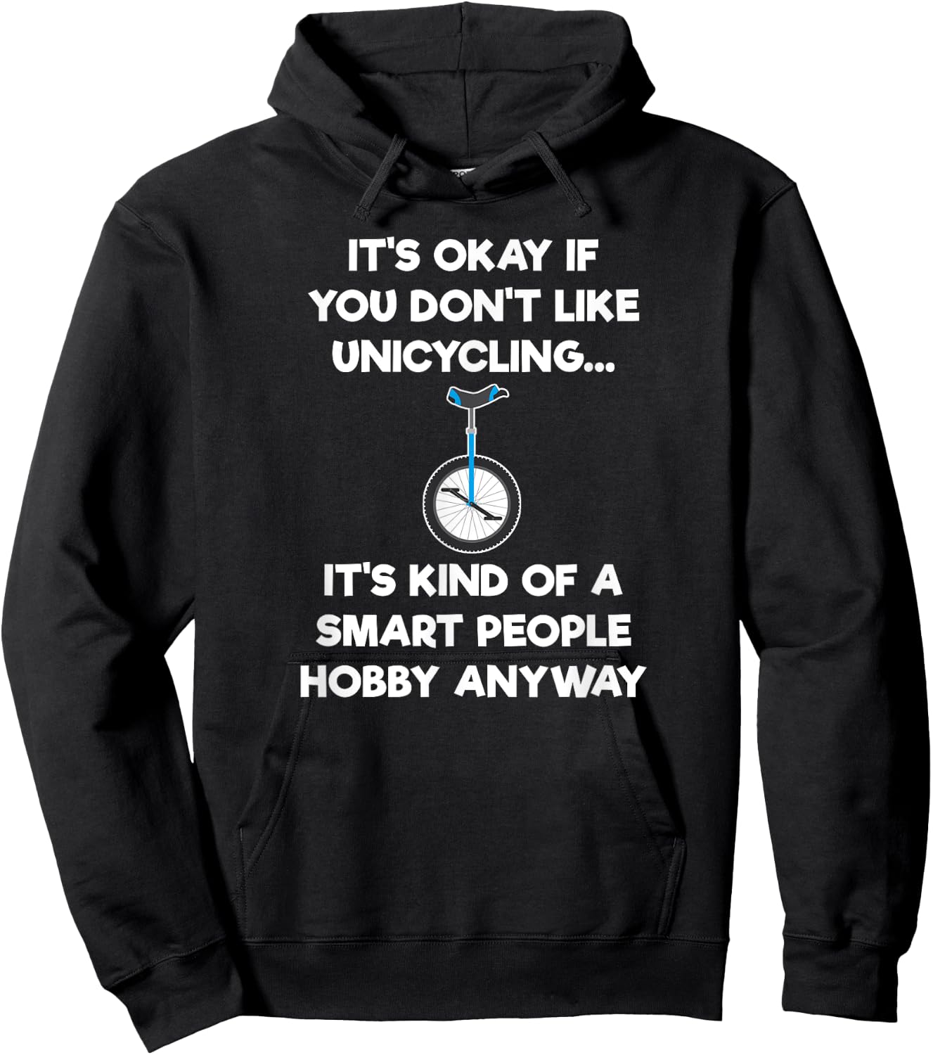 Unicycle Funny Shirt - Unicycling Smart People Hoodie - Hoodie | Black